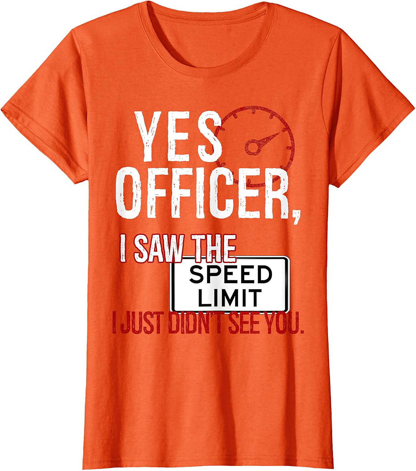 Funny Driver Graphic Tee Yes Officer Speed Limit Humor