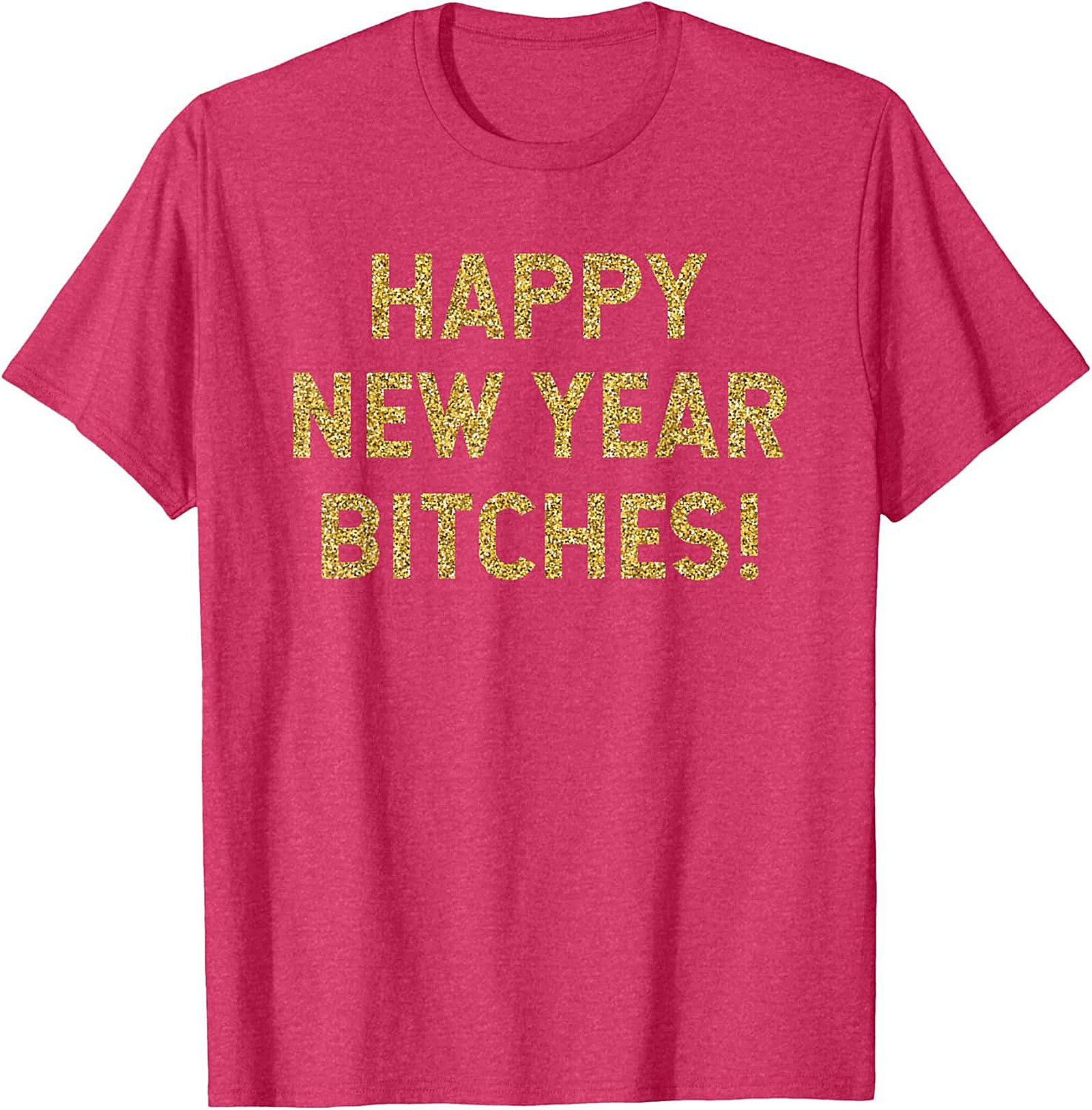 Happy New Year Bitches Shirt Funny New Year Graphic Tee