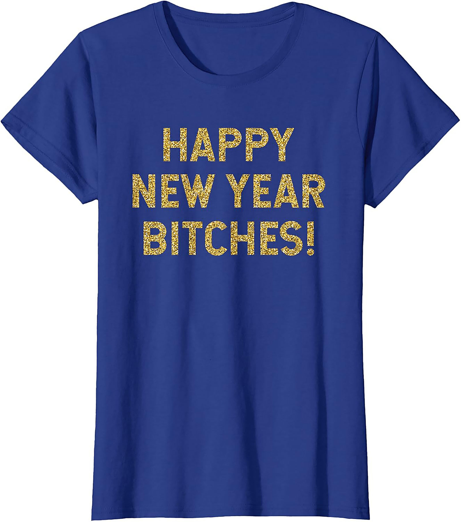 Happy New Year Bitches Shirt Funny New Year Graphic Tee