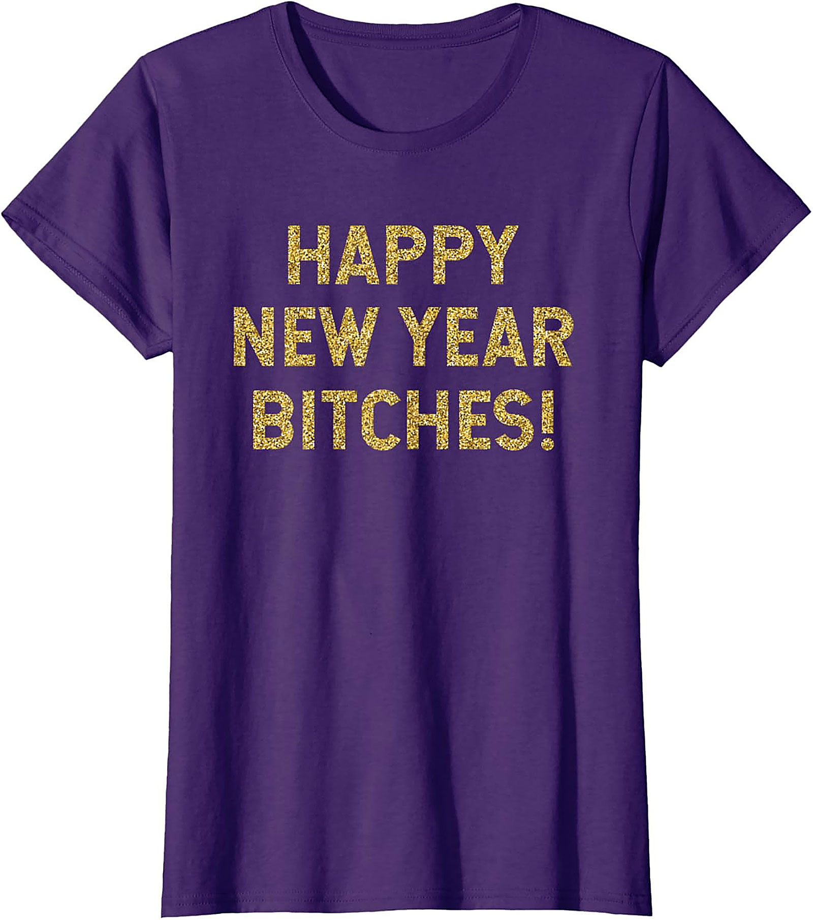 Happy New Year Bitches Shirt Funny New Year Graphic Tee