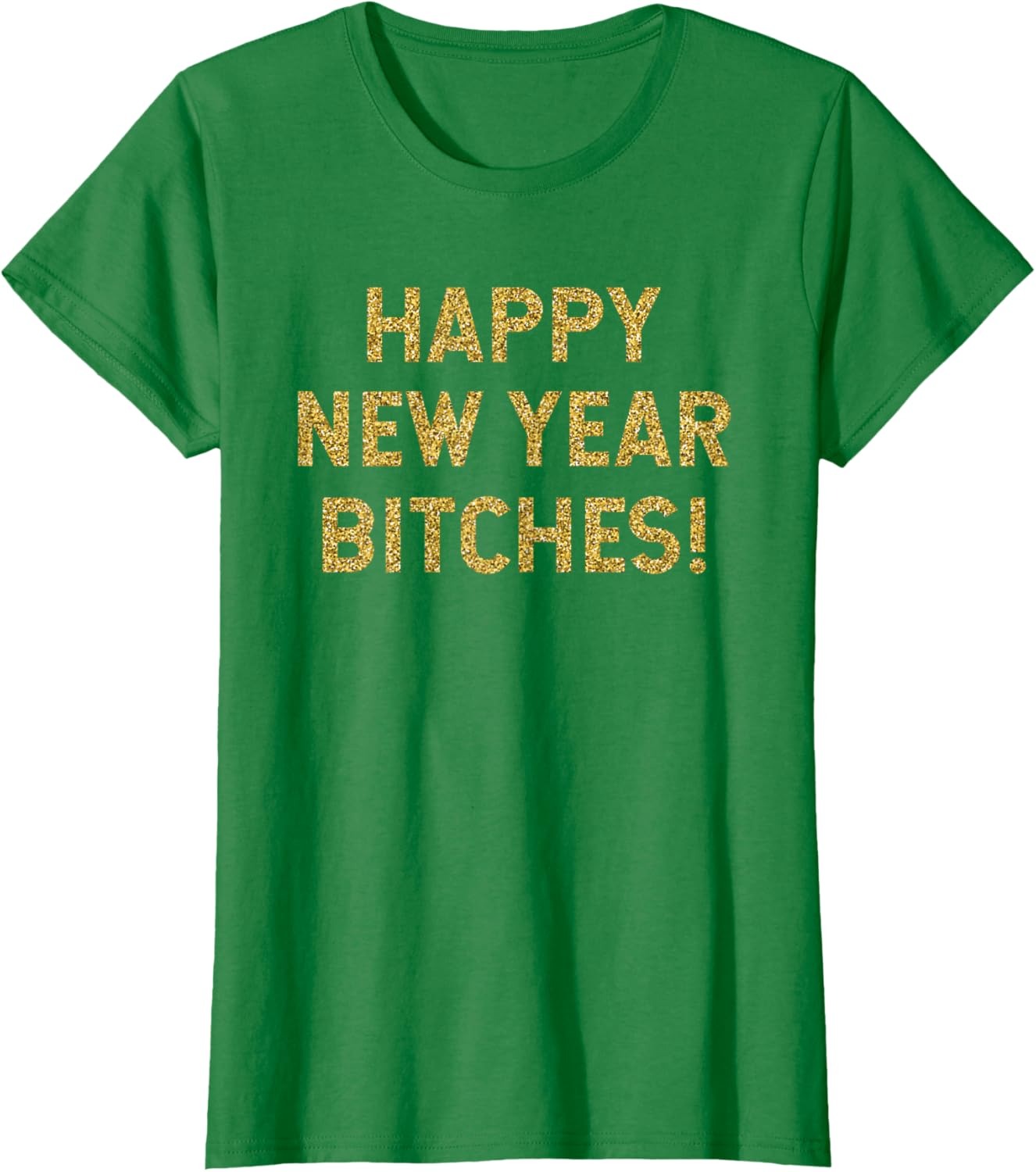 Happy New Year Bitches Shirt Funny New Year Graphic Tee