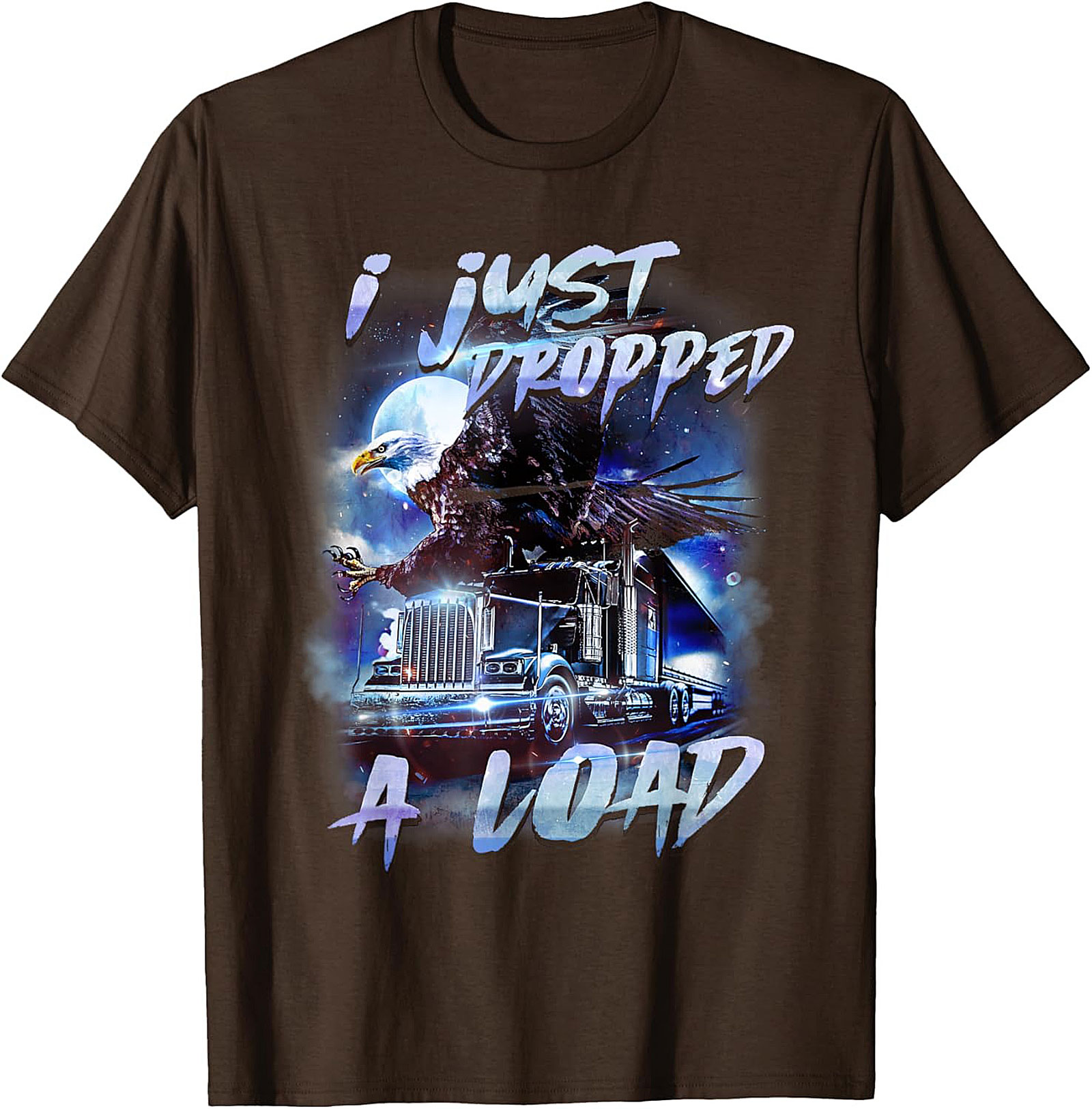 Funny Trucker Graphic Tee I Just Dropped A Load Shirt