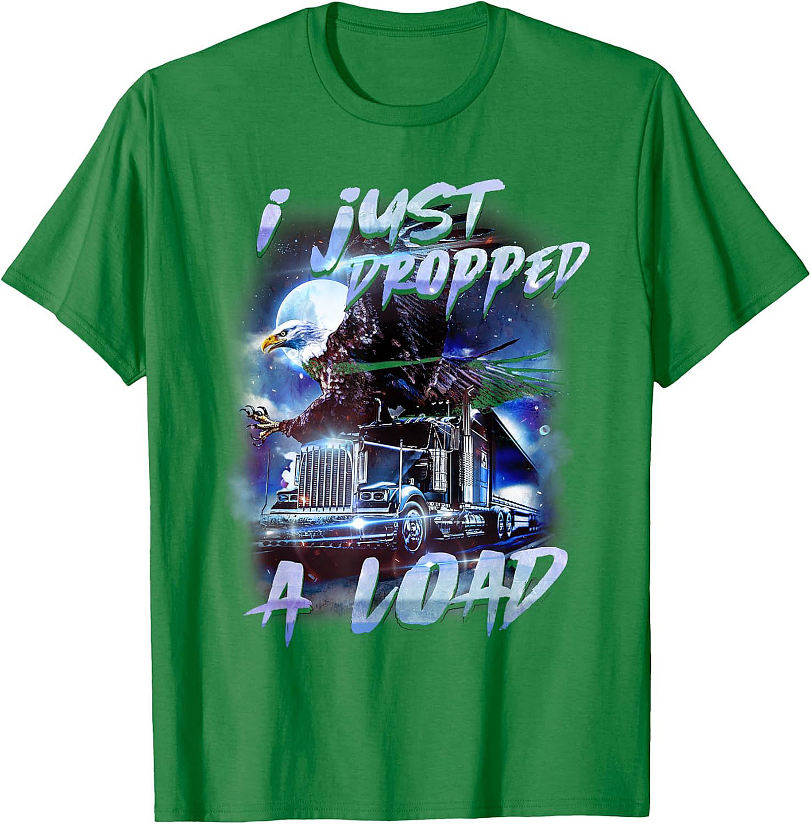 Funny Trucker Graphic Tee I Just Dropped A Load Shirt