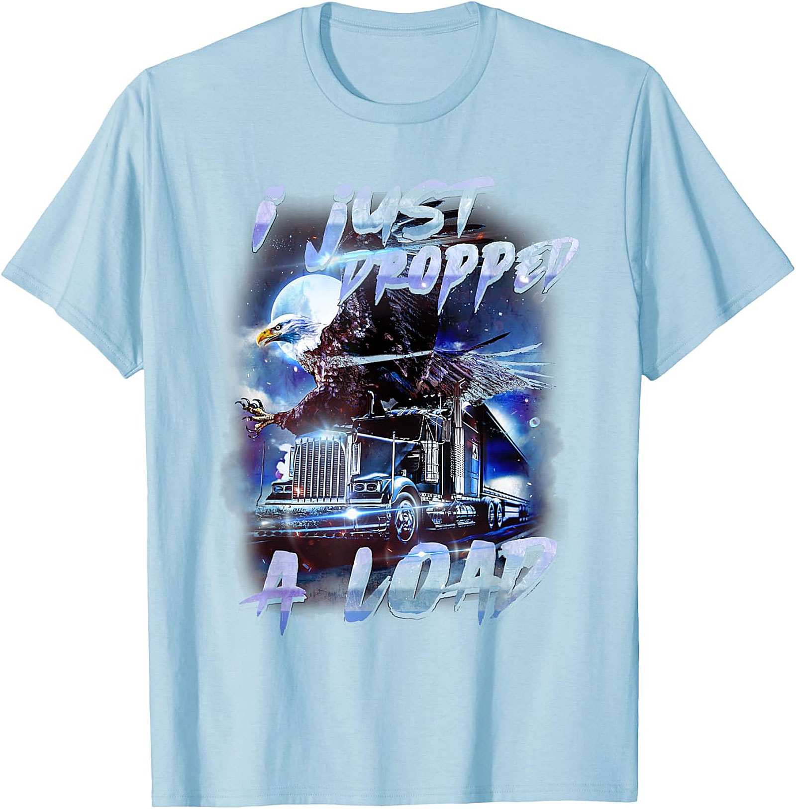 Funny Trucker Graphic Tee I Just Dropped A Load Shirt