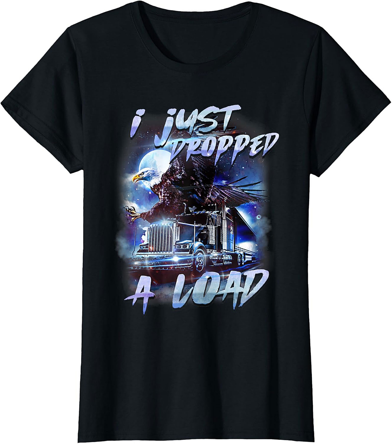 Funny Trucker Graphic Tee I Just Dropped A Load Shirt