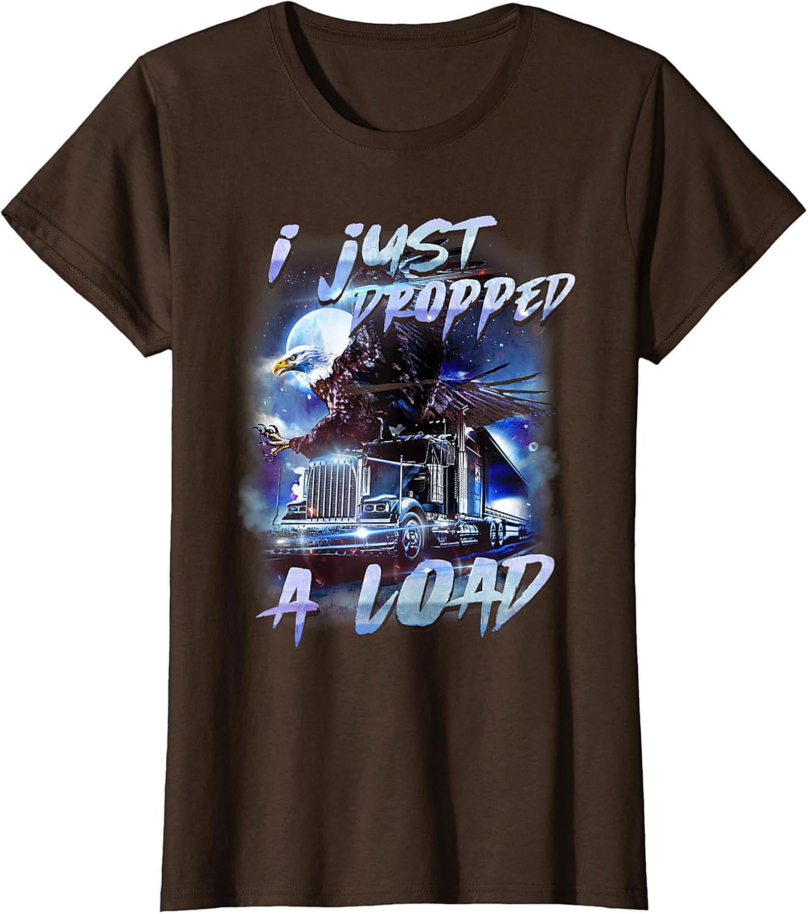 Funny Trucker Graphic Tee I Just Dropped A Load Shirt