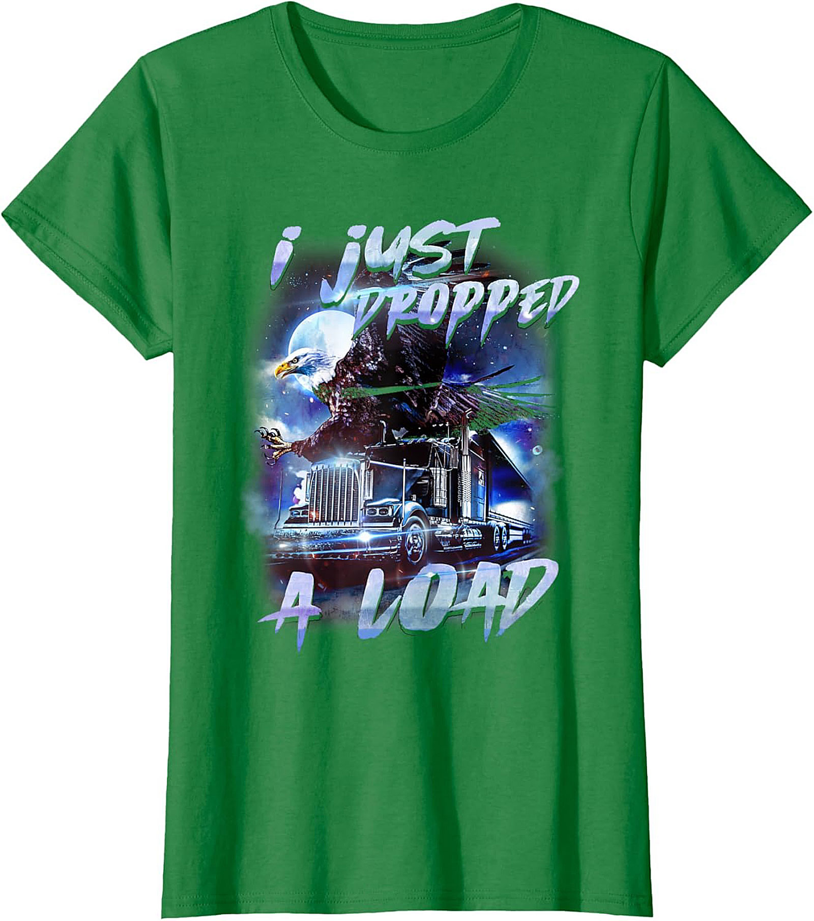 Funny Trucker Graphic Tee I Just Dropped A Load Shirt