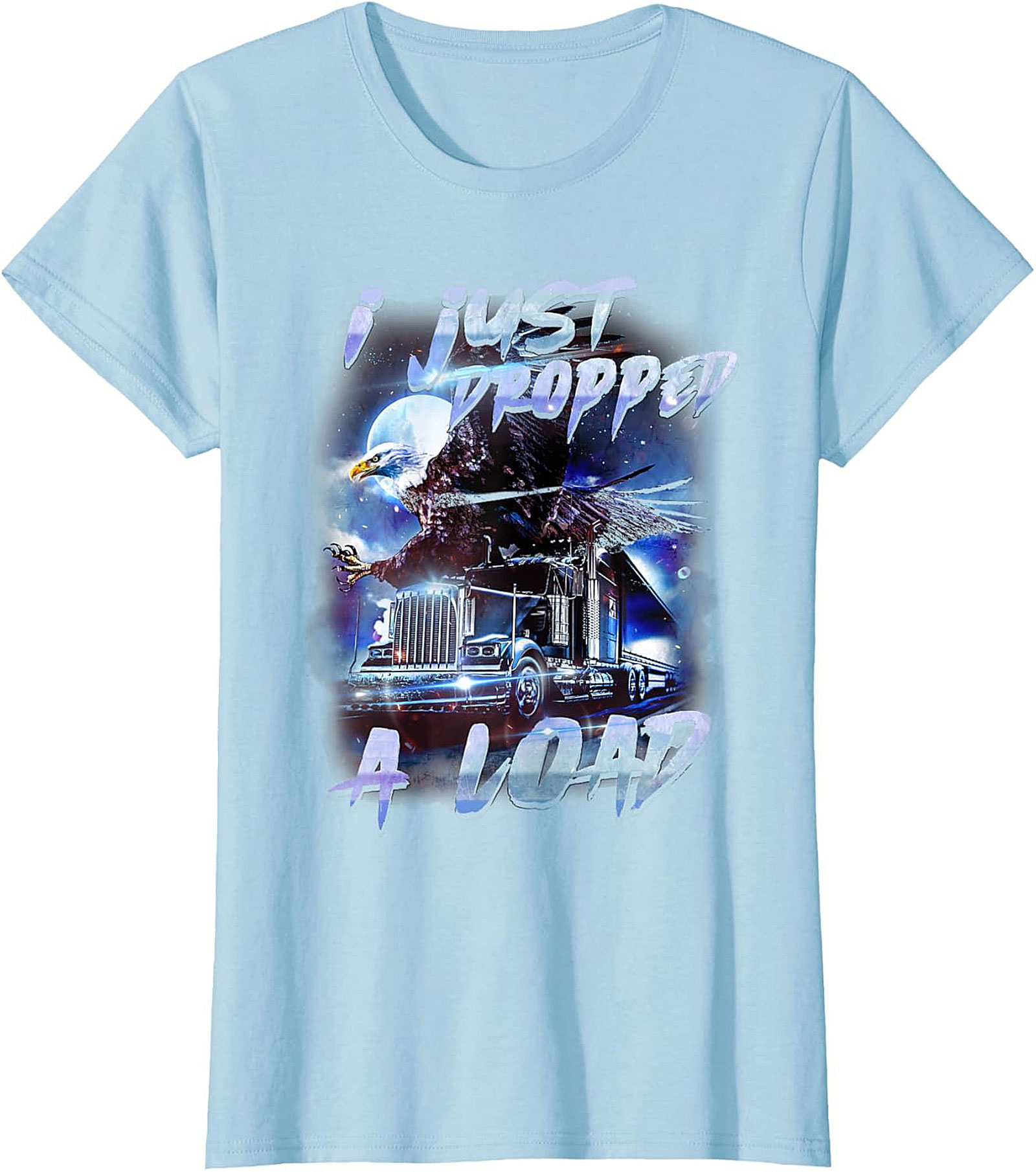 Funny Trucker Graphic Tee I Just Dropped A Load Shirt