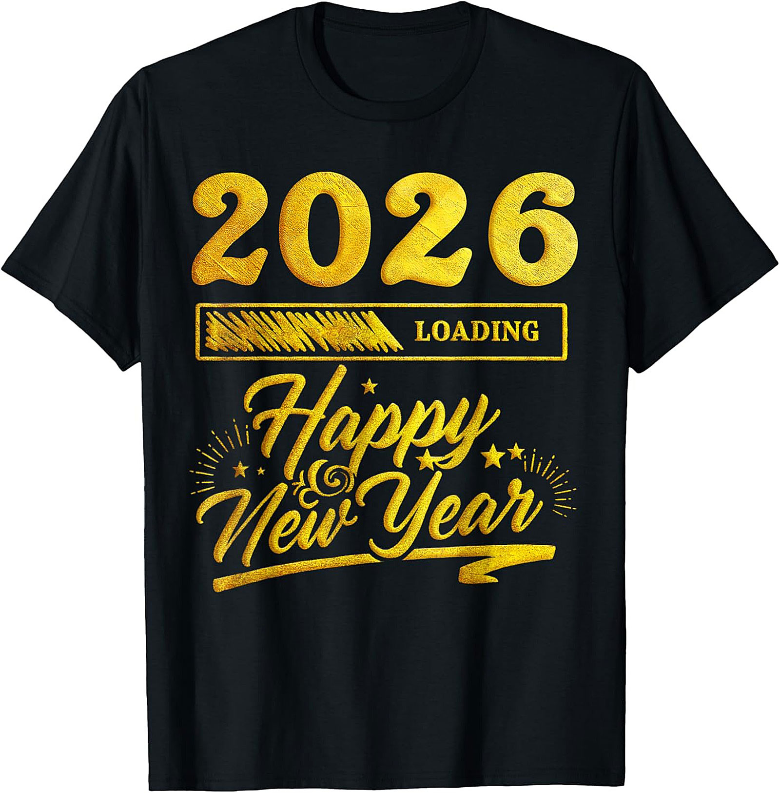 2026 Loading Happy New Year T-Shirt Funny Unisex Tee