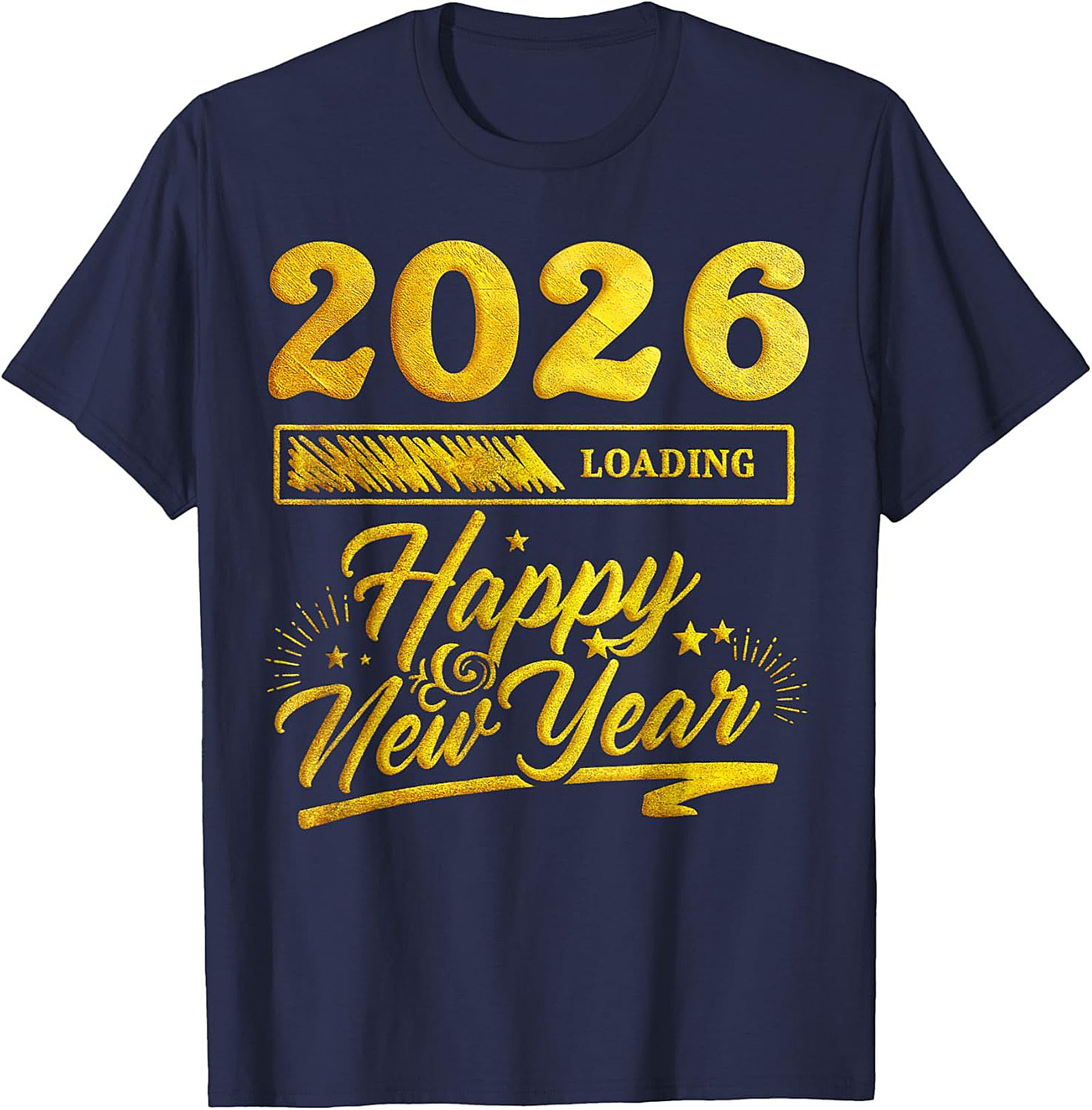 2026 Loading Happy New Year T-Shirt Funny Unisex Tee