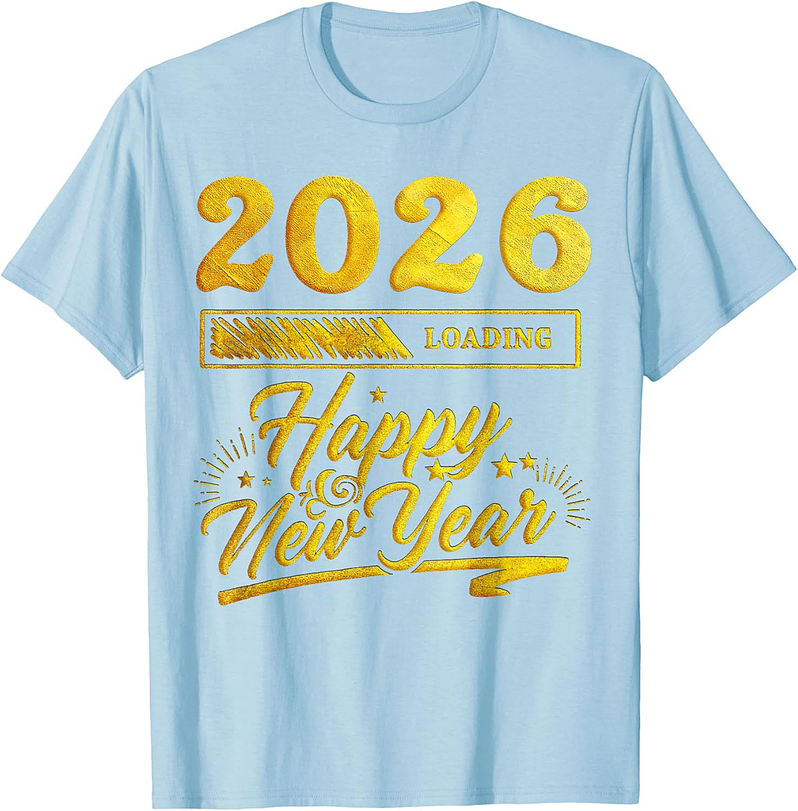 2026 Loading Happy New Year T-Shirt Funny Unisex Tee
