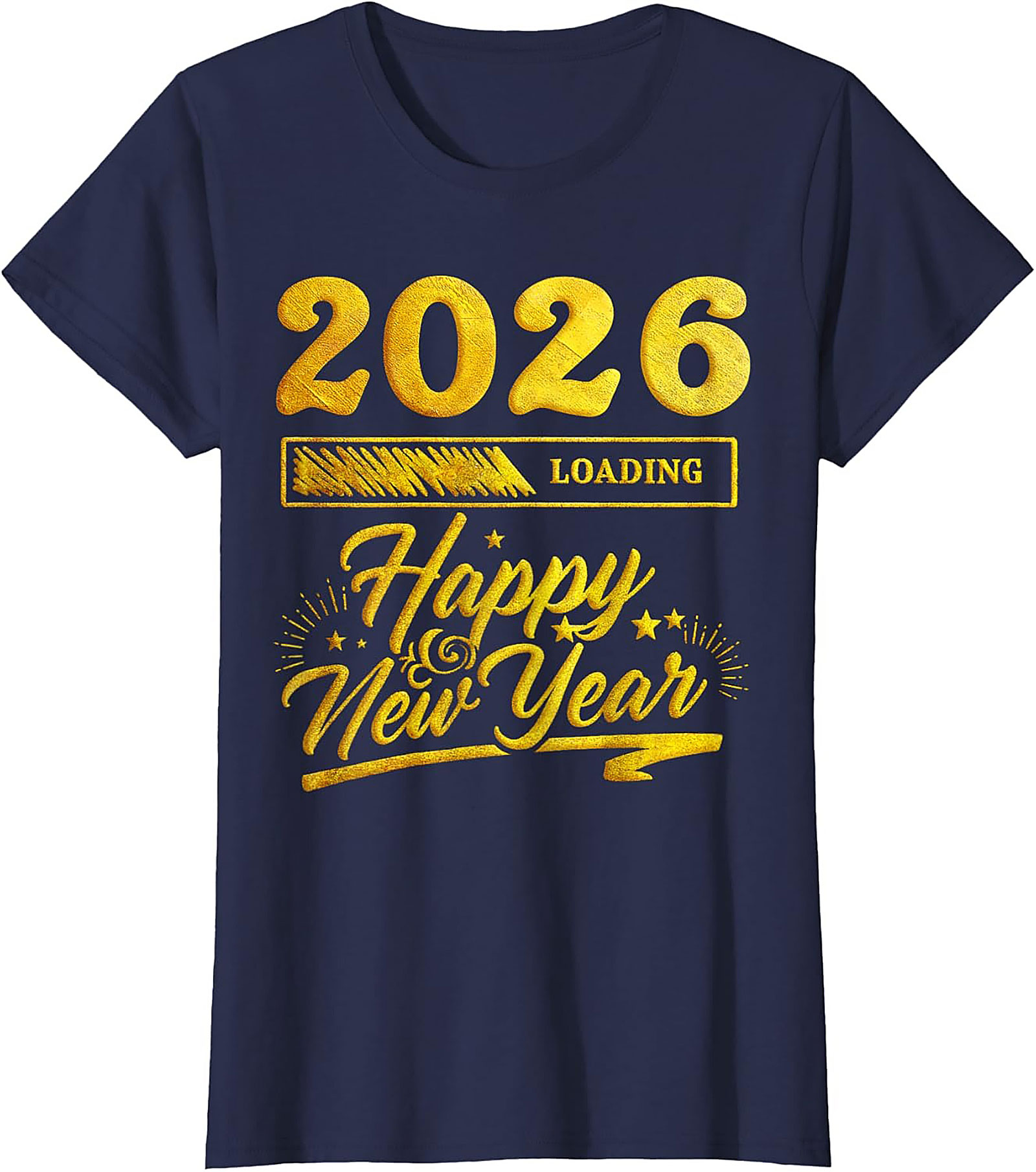2026 Loading Happy New Year T-Shirt Funny Unisex Tee