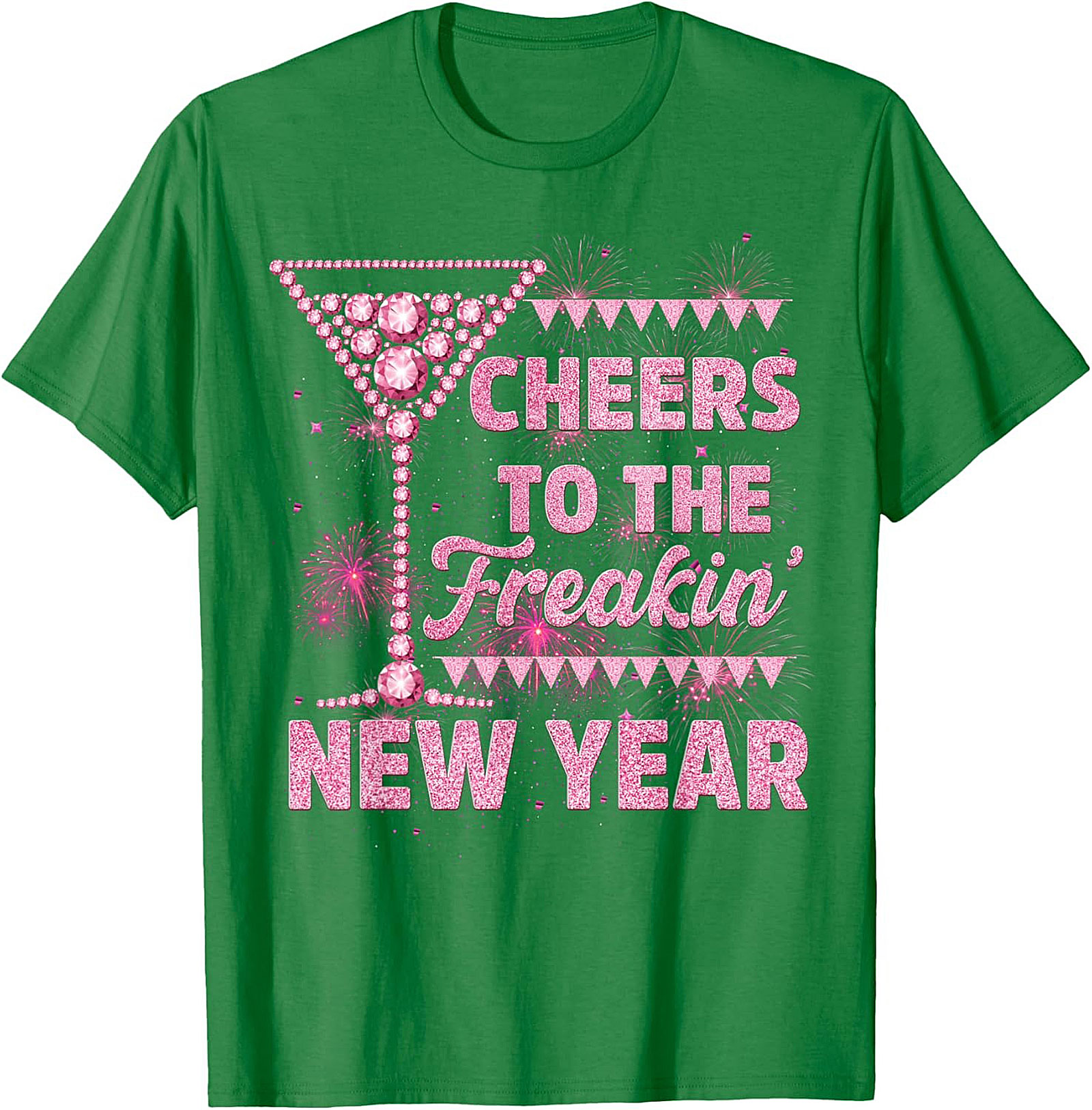 Cheers to the Freakin' New Year's Eve T-shirt | Pink Sparkle
