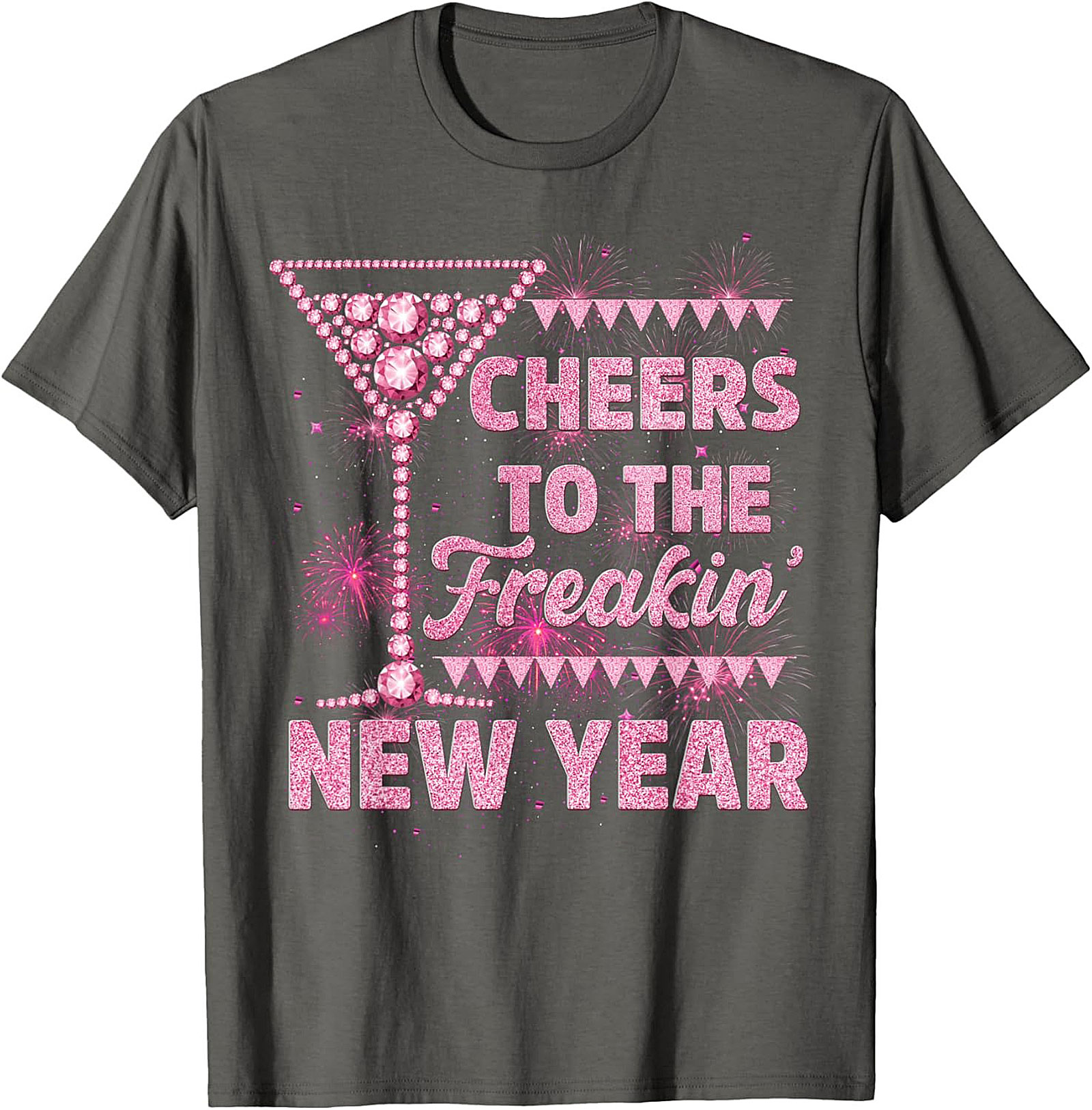 Cheers to the Freakin' New Year's Eve T-shirt | Pink Sparkle