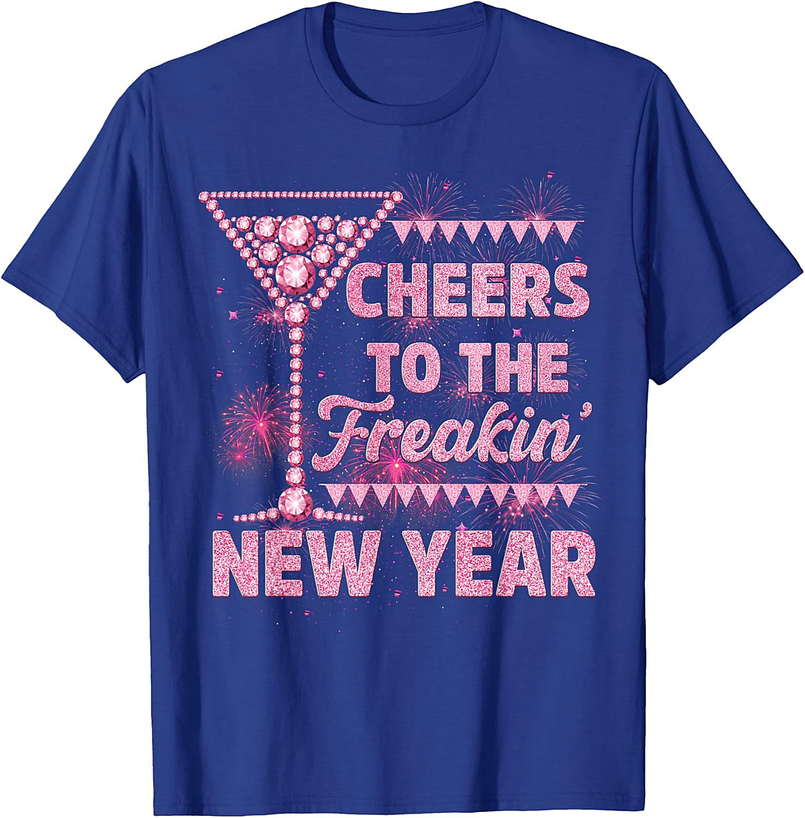 Cheers to the Freakin' New Year's Eve T-shirt | Pink Sparkle