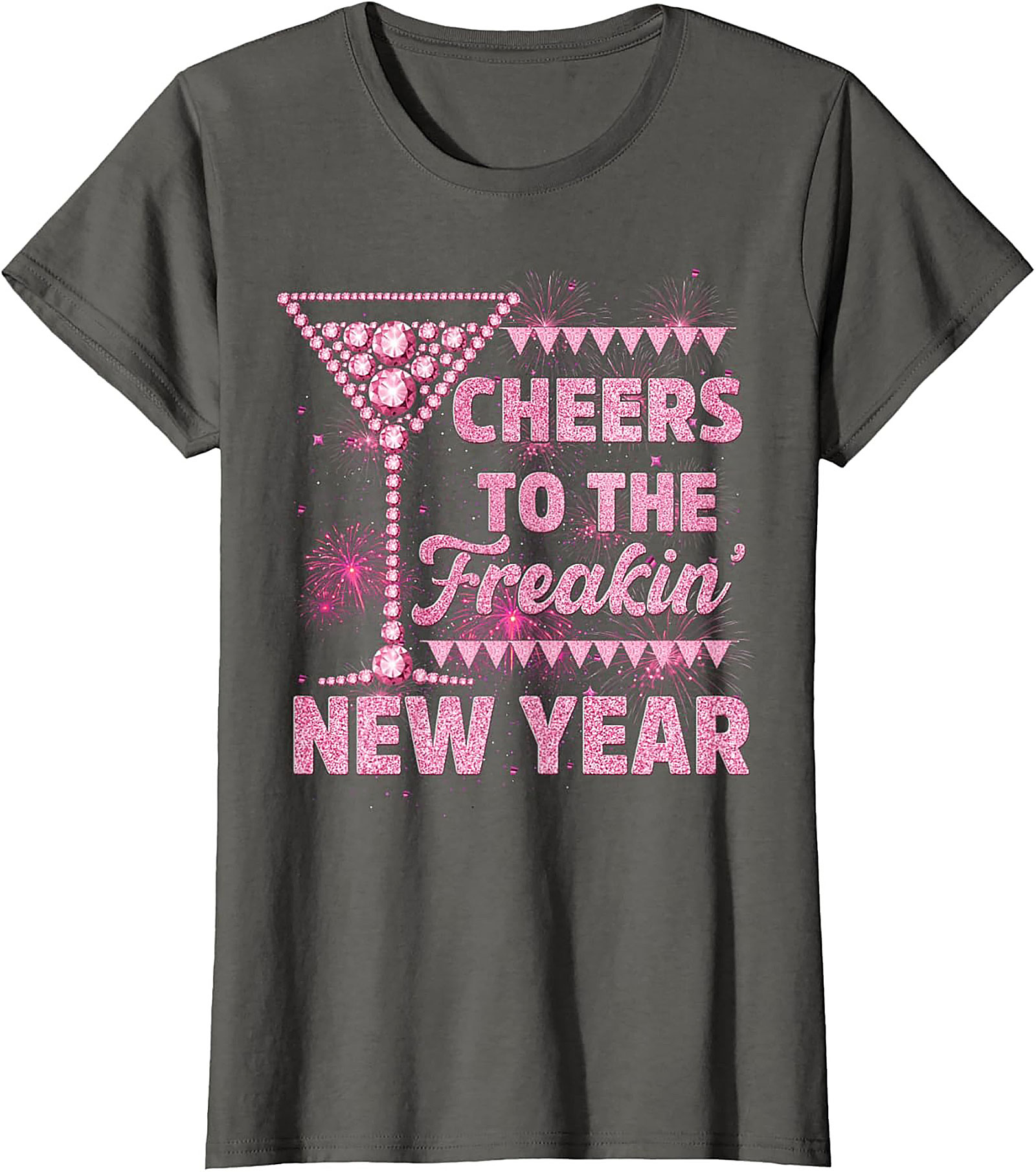 Cheers to the Freakin' New Year's Eve T-shirt | Pink Sparkle