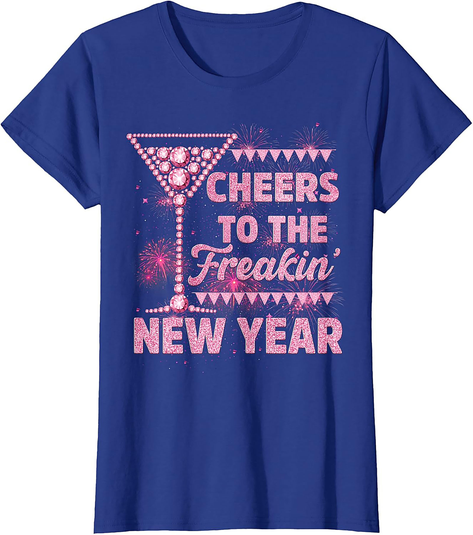 Cheers to the Freakin' New Year's Eve T-shirt | Pink Sparkle