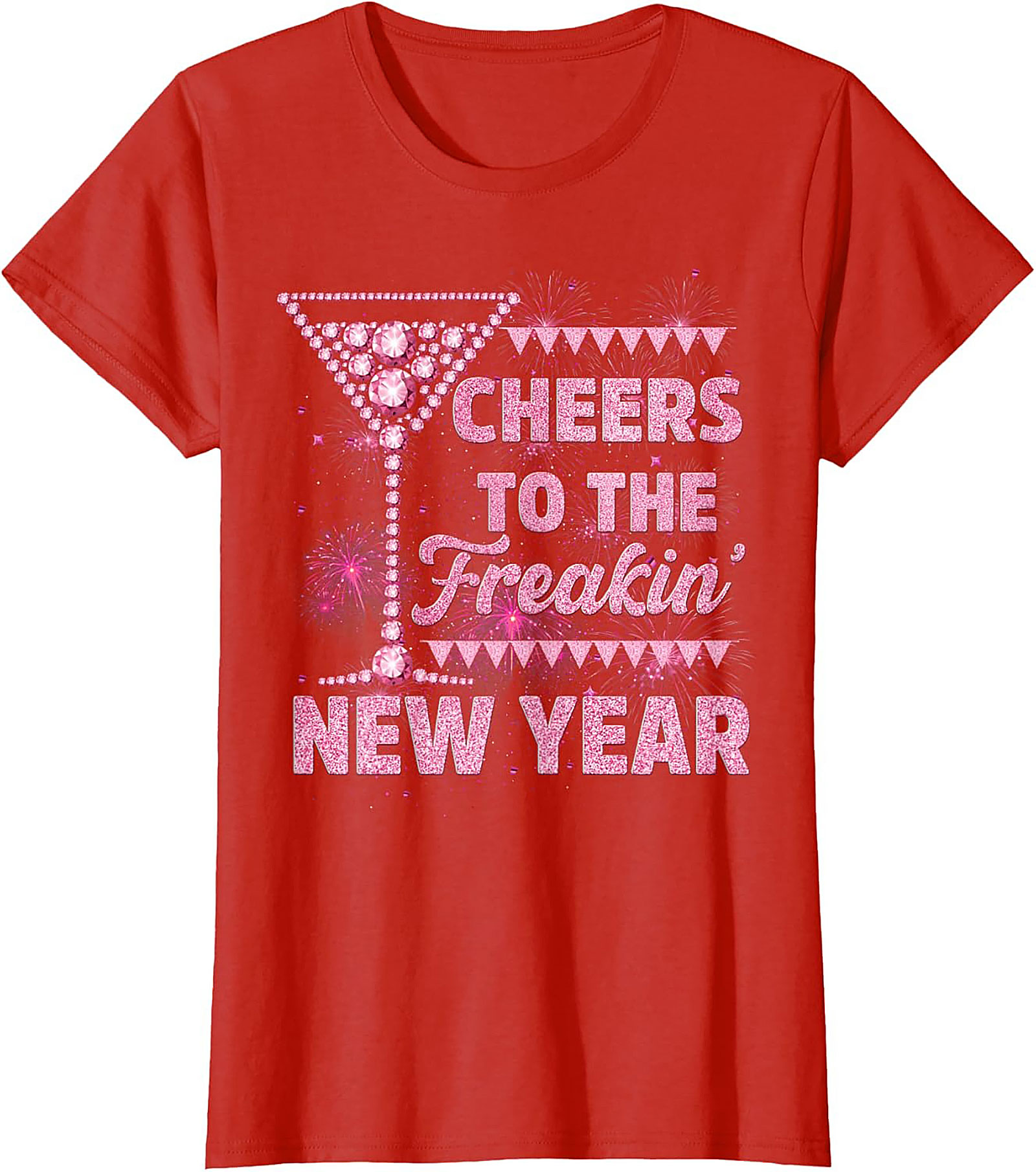 Cheers to the Freakin' New Year's Eve T-shirt | Pink Sparkle