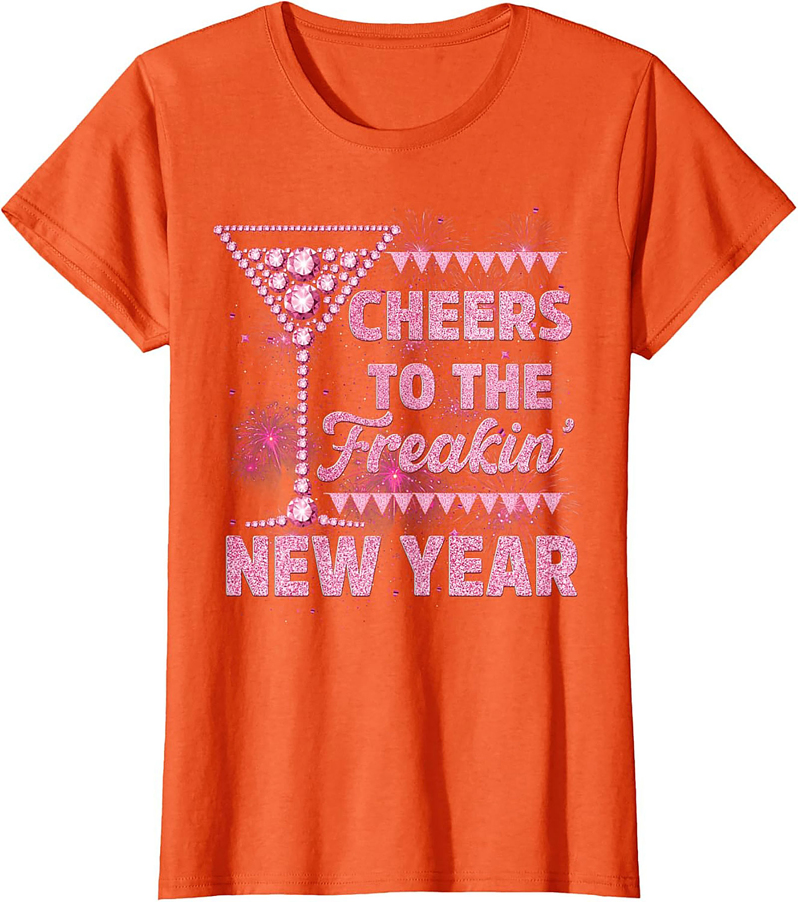 Cheers to the Freakin' New Year's Eve T-shirt | Pink Sparkle