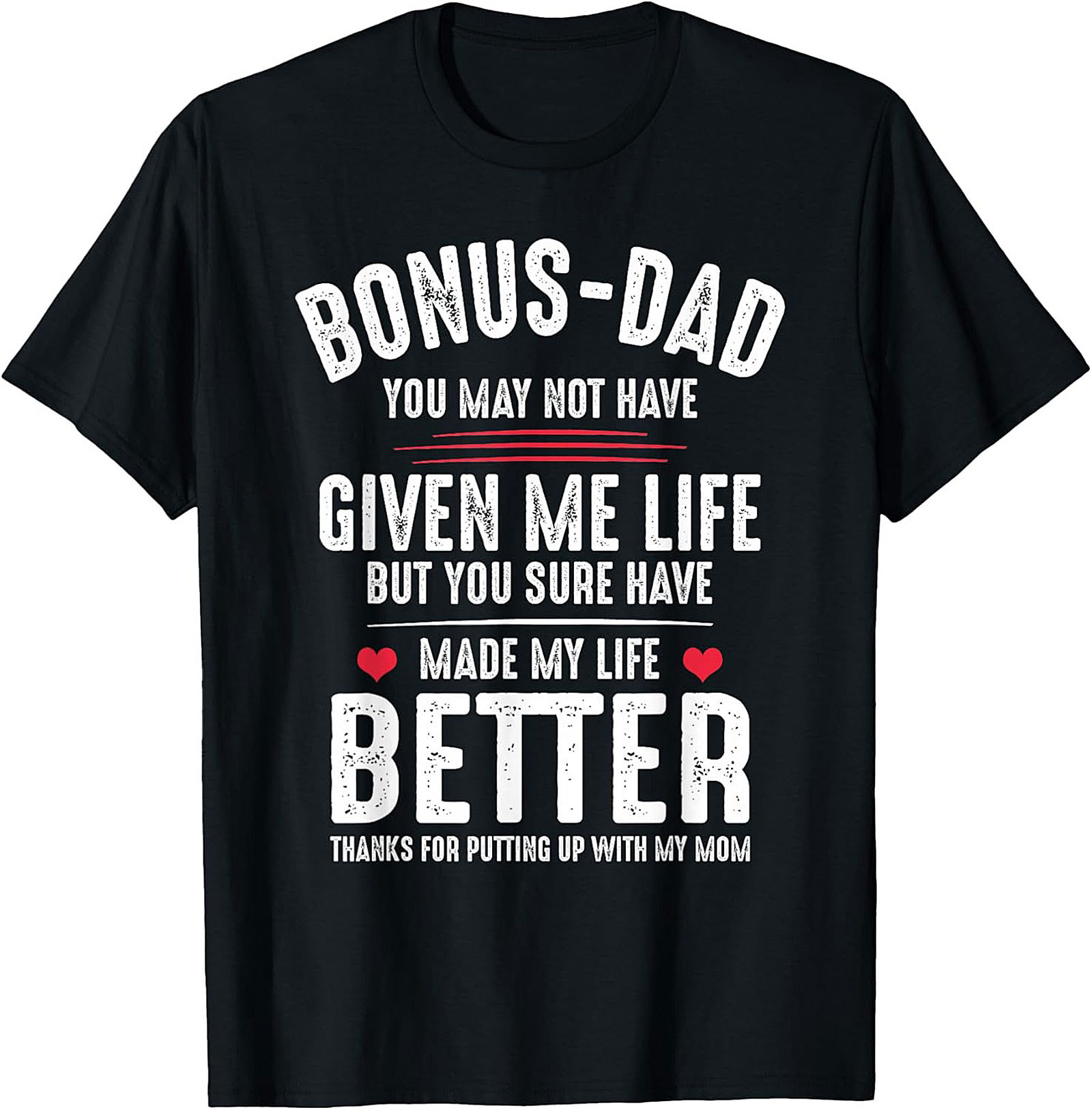 Funny Bonus Dad T-Shirt - Best Stepdad Gift Idea