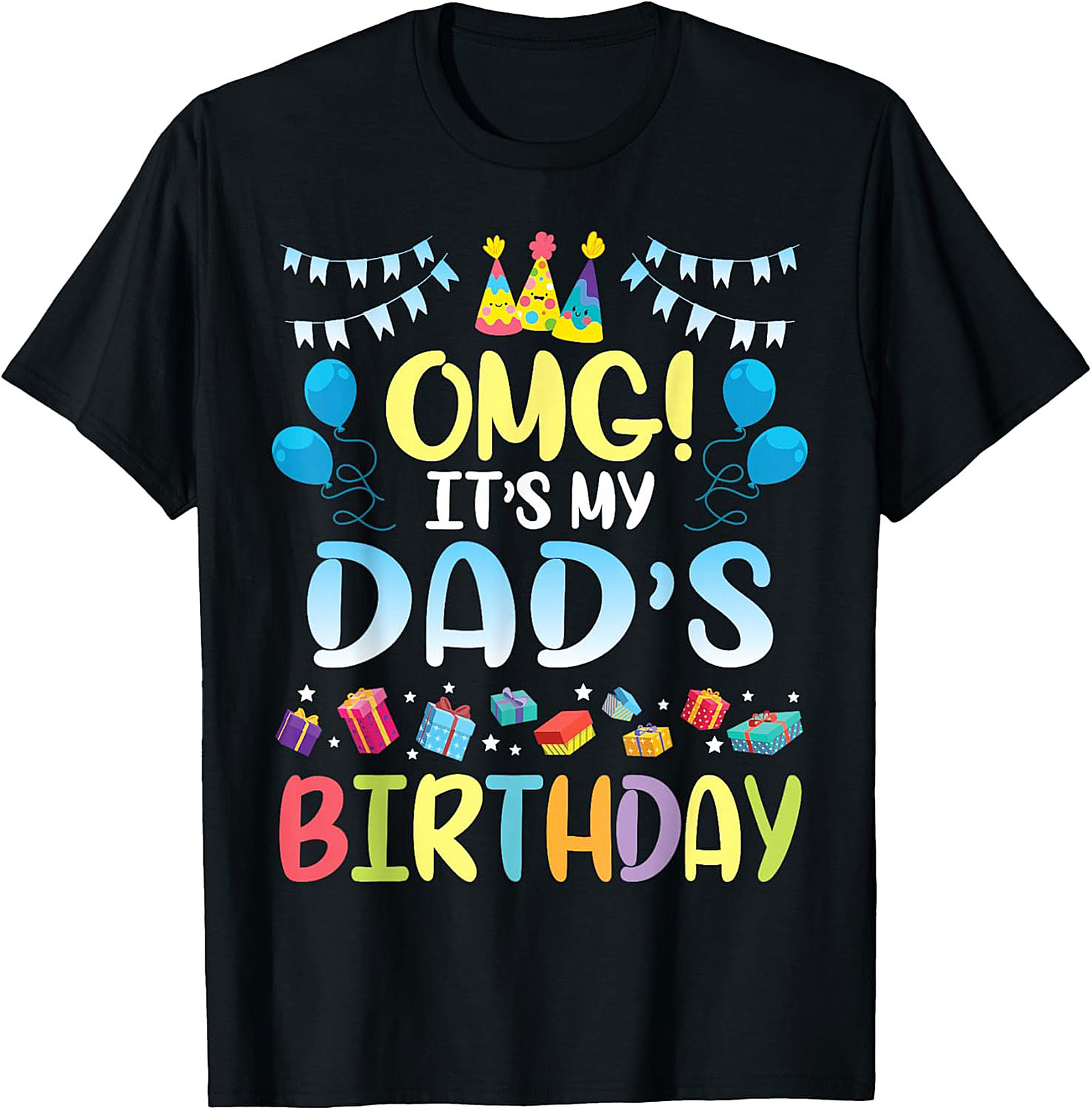 Funny Dad Birthday T-Shirt OMG Celebration Graphic Tee