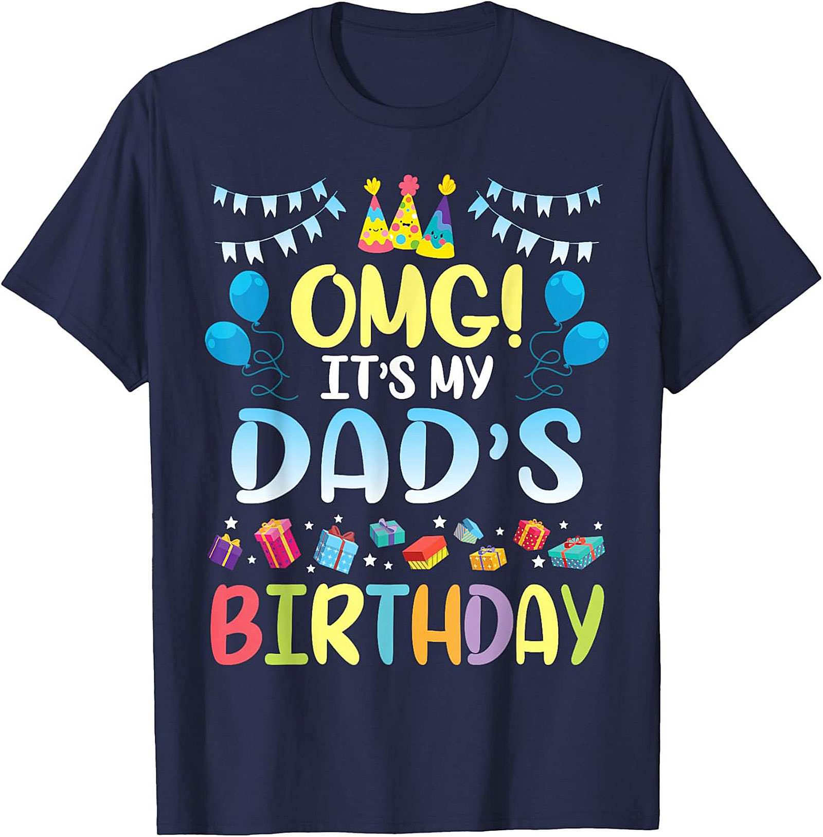 Funny Dad Birthday T-Shirt OMG Celebration Graphic Tee
