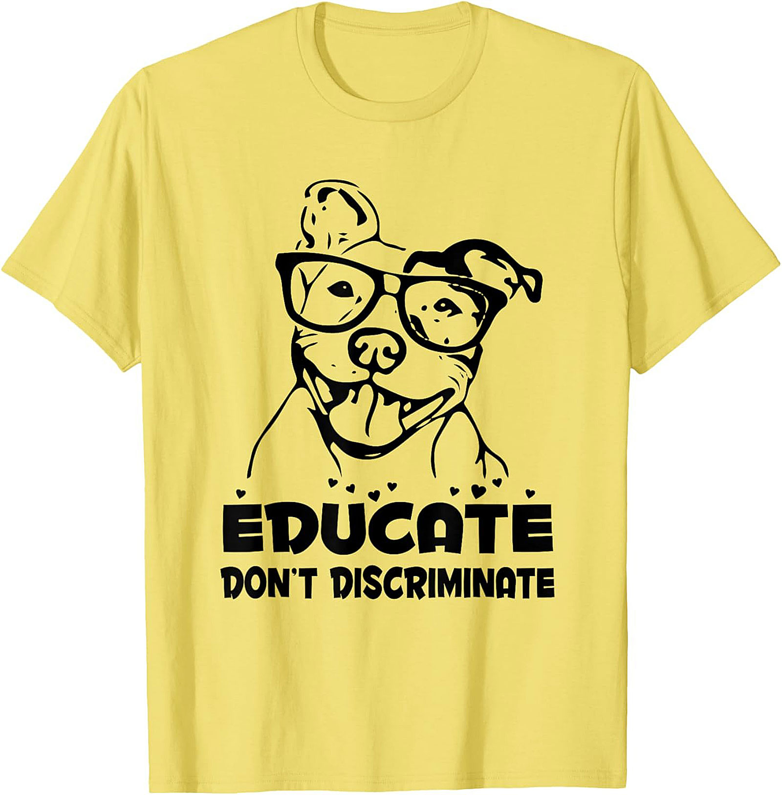 Educate Don't Discriminate Pitbull Awareness Graphic Tee | Funny Dog Lover Unisex Shirt