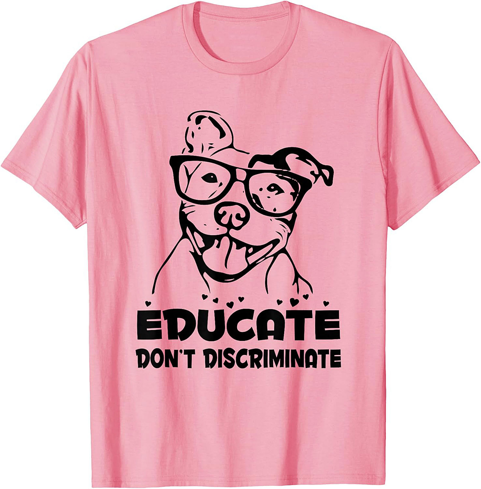 Educate Don't Discriminate Pitbull Awareness Graphic Tee | Funny Dog Lover Unisex Shirt