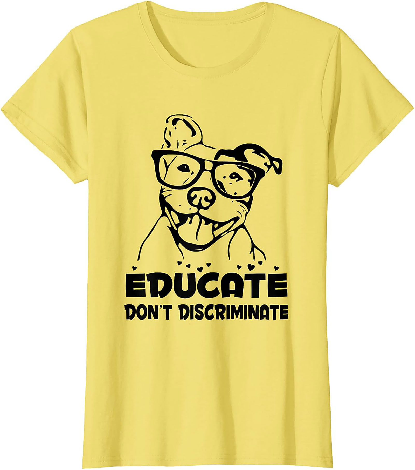 Educate Don't Discriminate Pitbull Awareness Graphic Tee | Funny Dog Lover Unisex Shirt