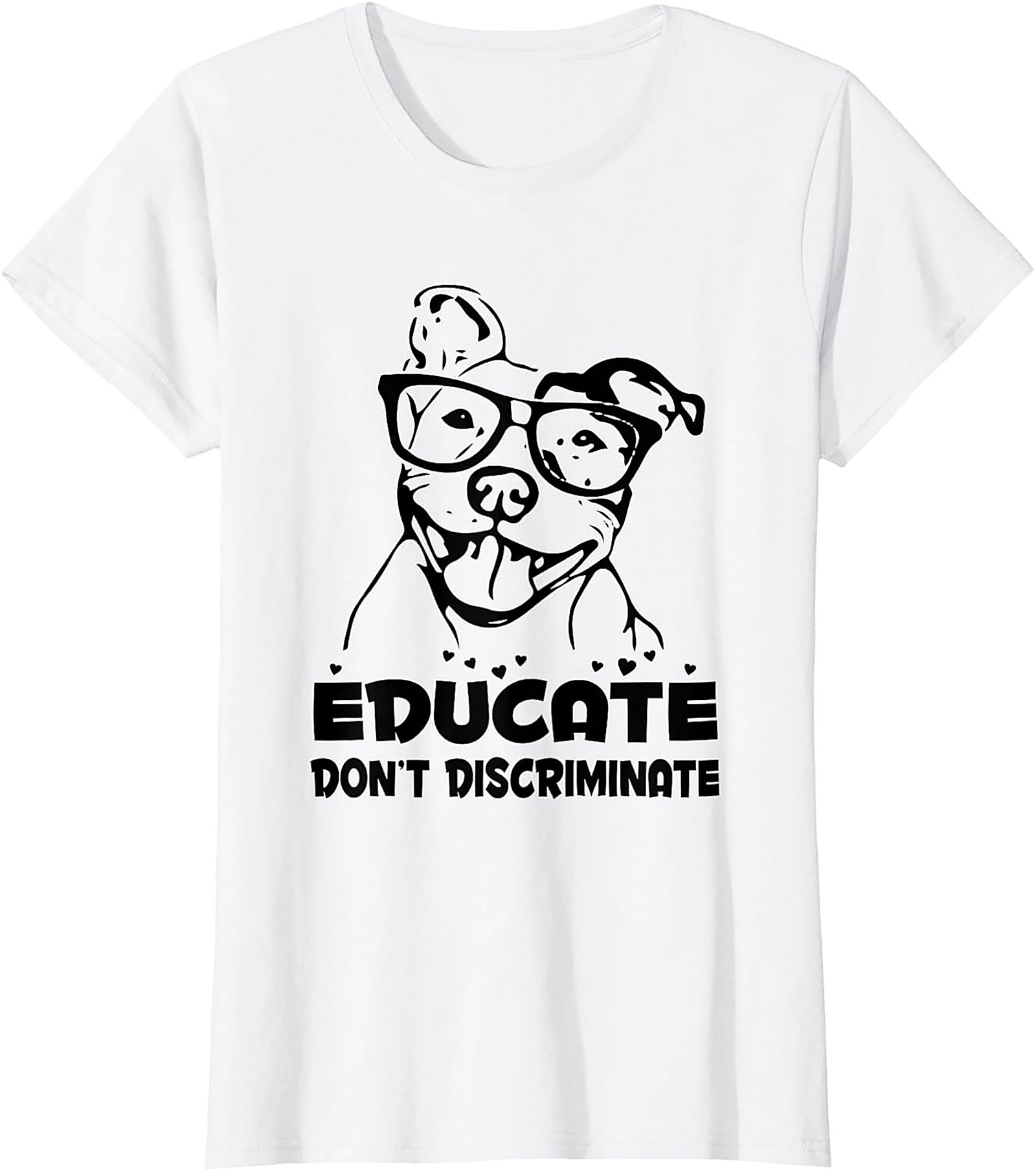 Educate Don't Discriminate Pitbull Awareness Graphic Tee | Funny Dog Lover Unisex Shirt