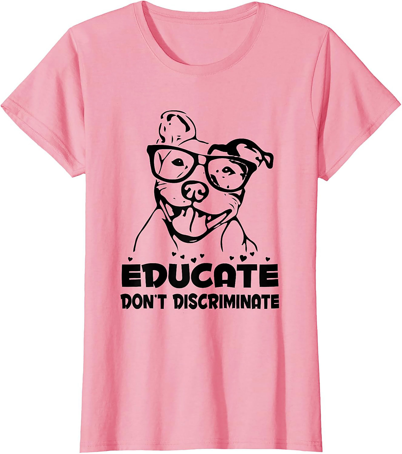 Educate Don't Discriminate Pitbull Awareness Graphic Tee | Funny Dog Lover Unisex Shirt