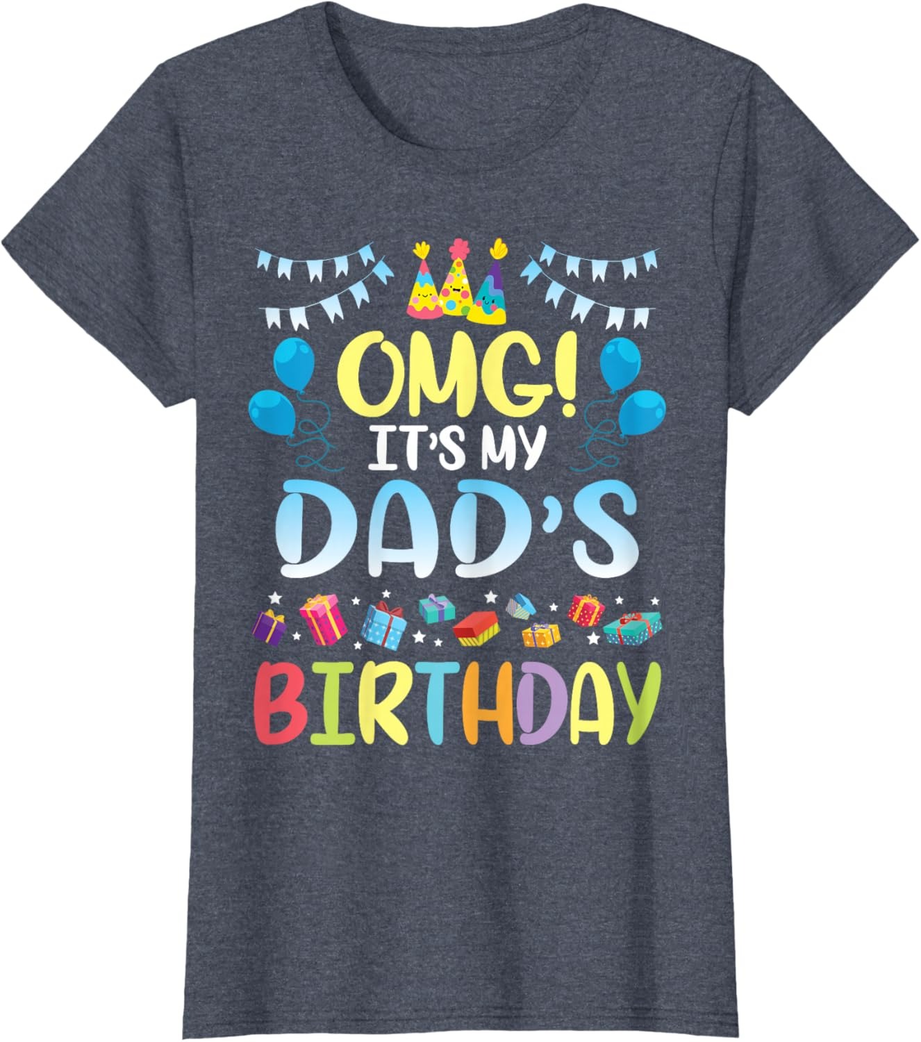 Funny Dad Birthday T-Shirt OMG Celebration Graphic Tee