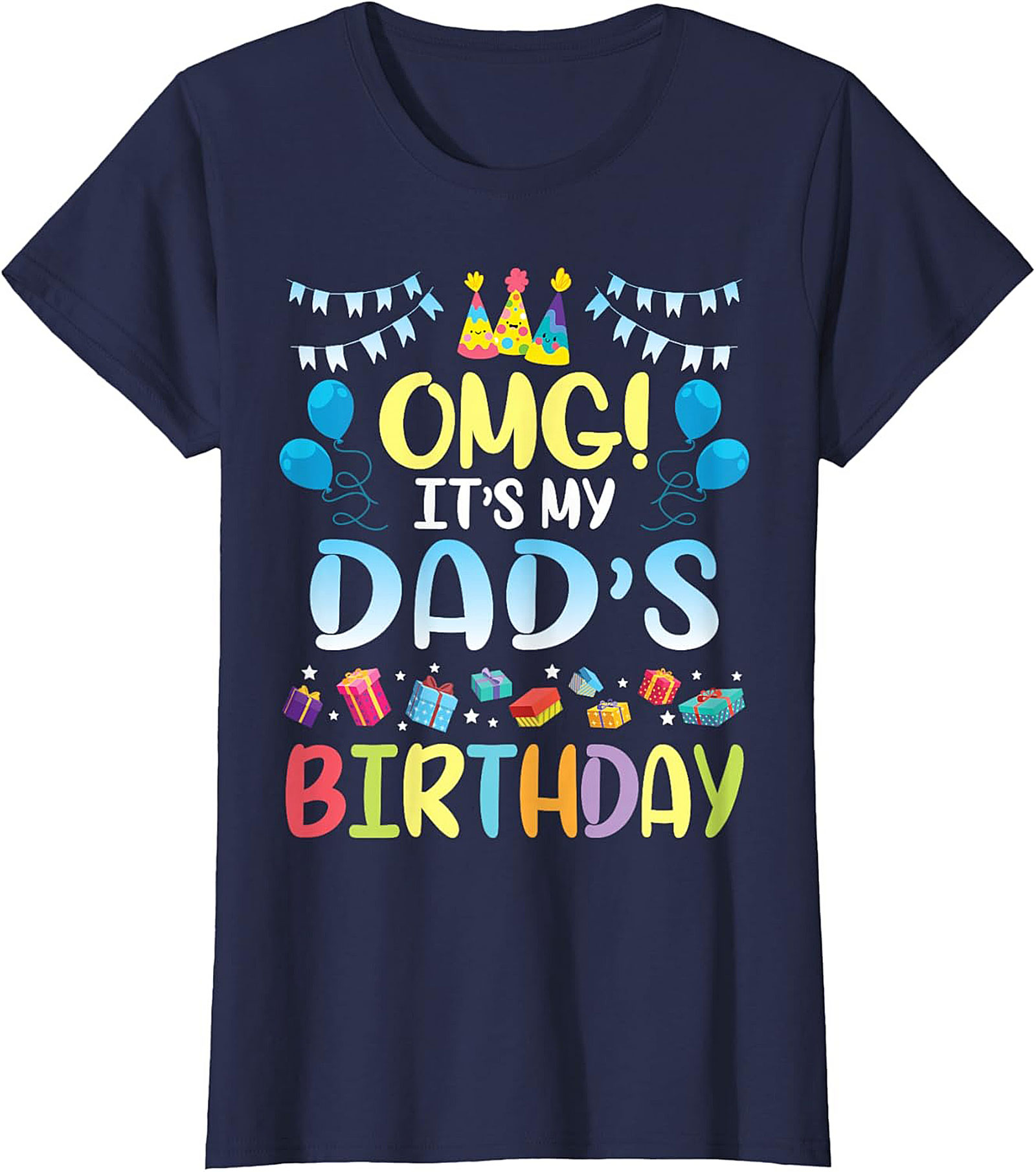 Funny Dad Birthday T-Shirt OMG Celebration Graphic Tee
