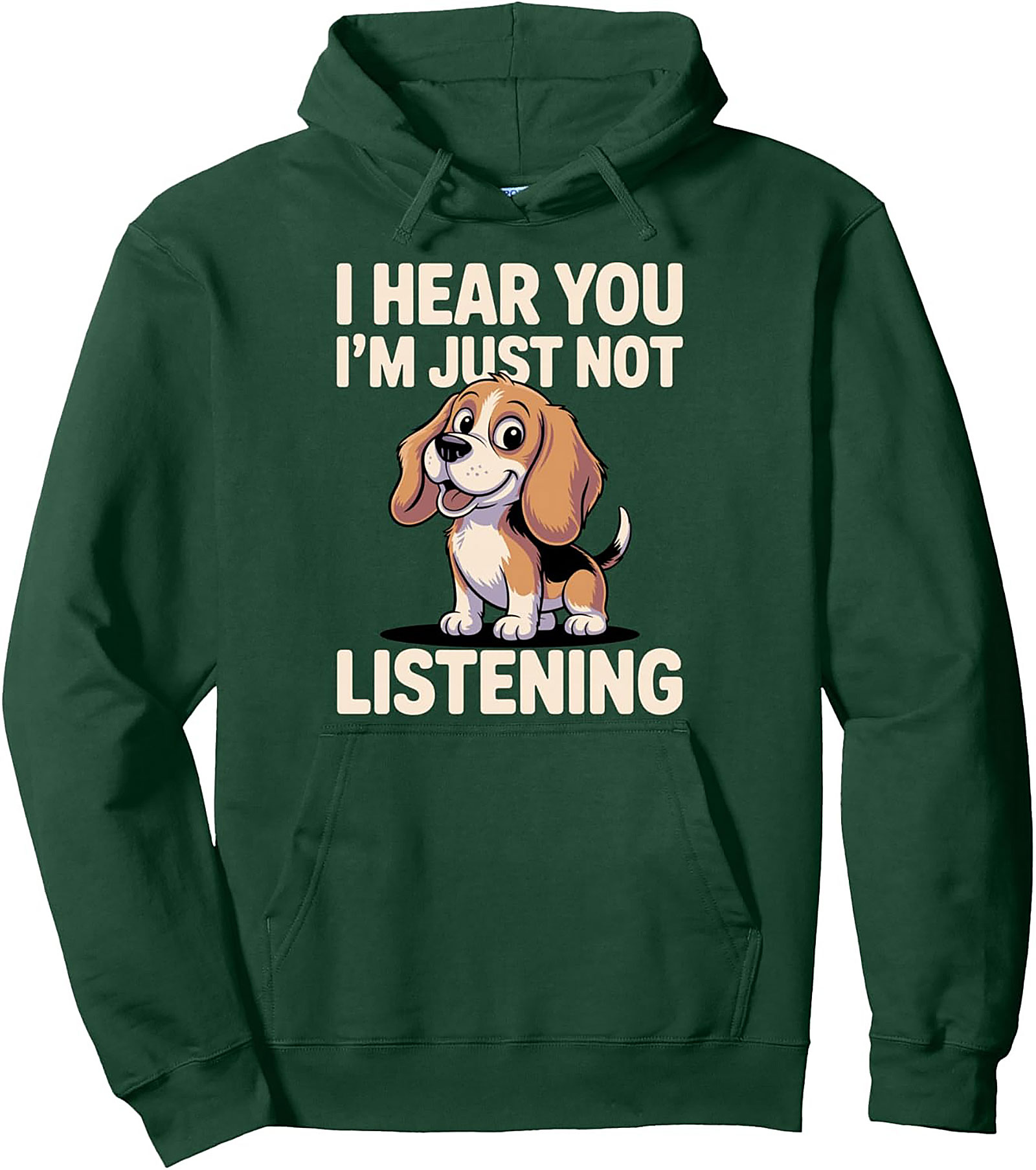Funny Beagle Pullover Hoodie: I Hear You I'm Just Not Listening Dog Lover Gift