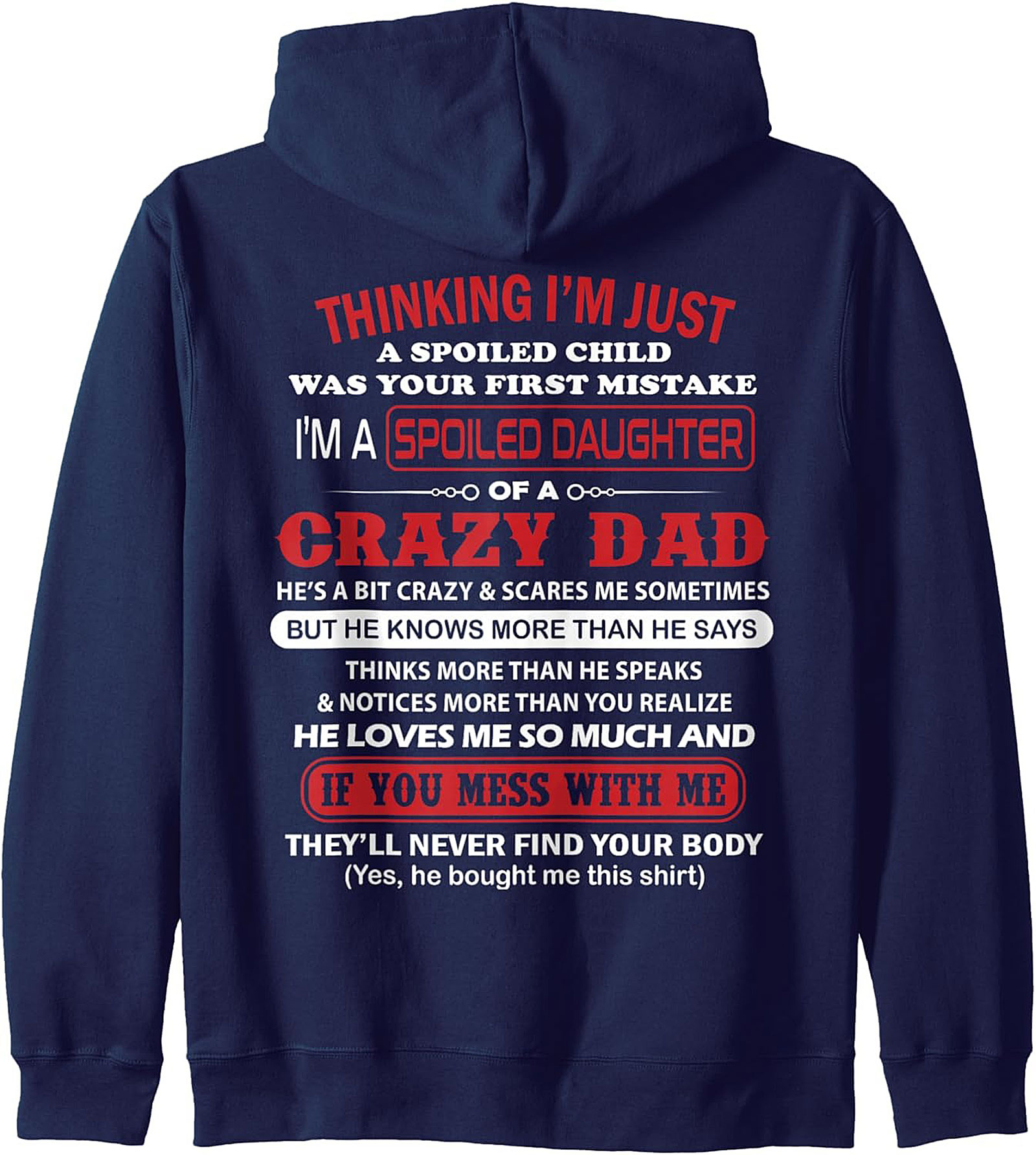 Spoiled Daughter Crazy Dad Pullover Hoodie Gift Idea