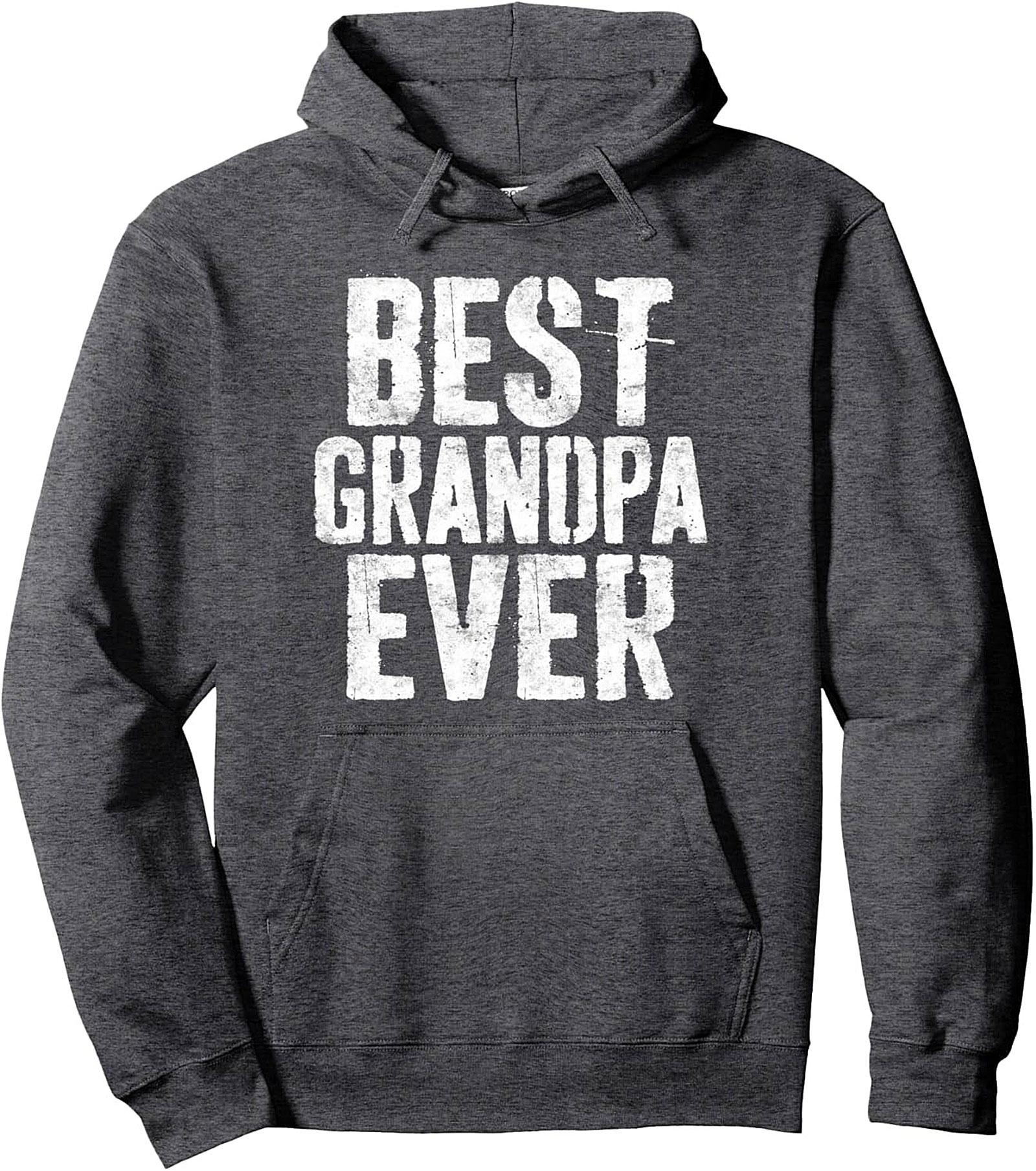 Best Grandpa Ever Pullover Hoodie Perfect Gift Idea