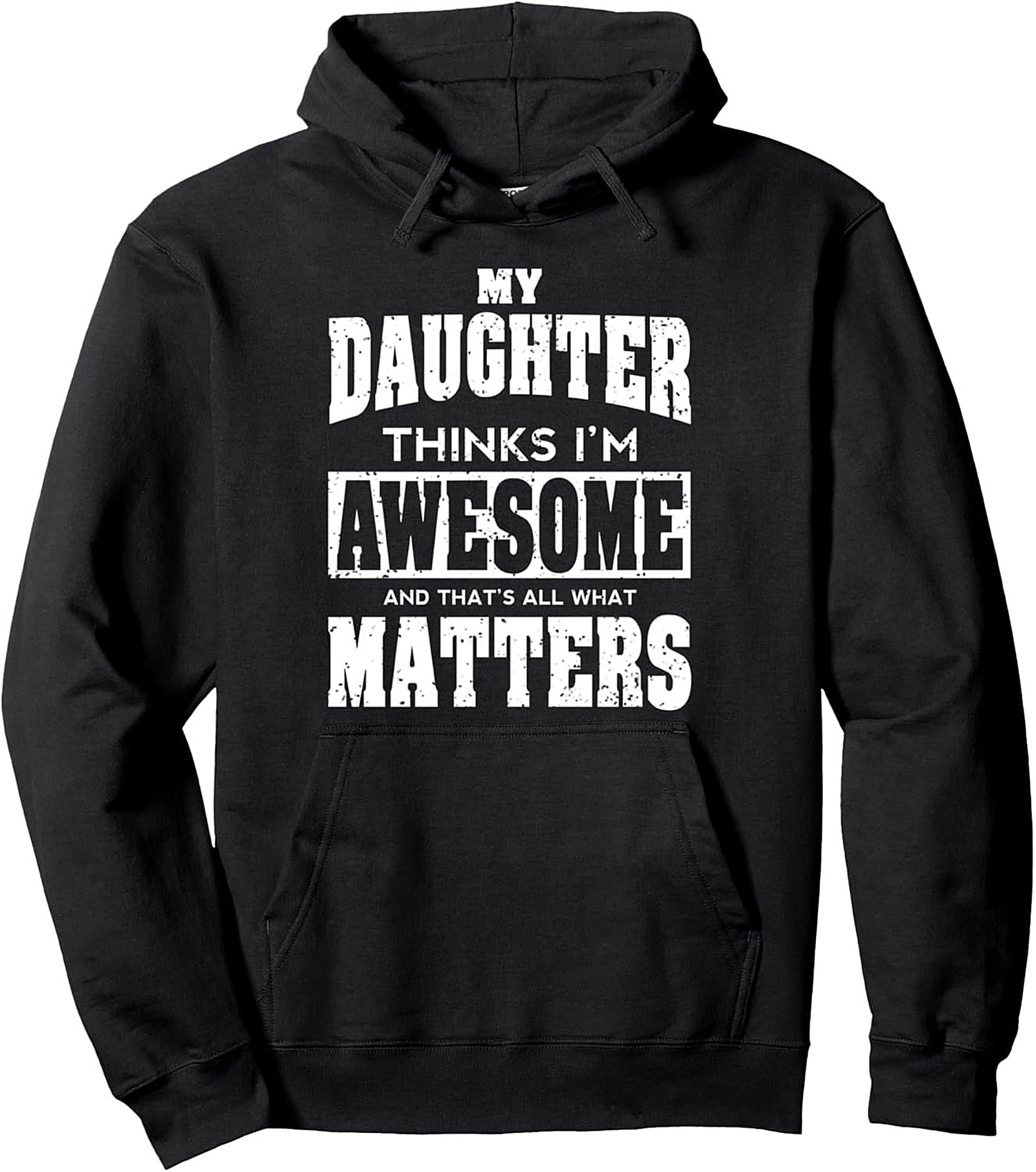 Awesome Dad Hoodie Daughter Thinks I'm Awesome Pullover