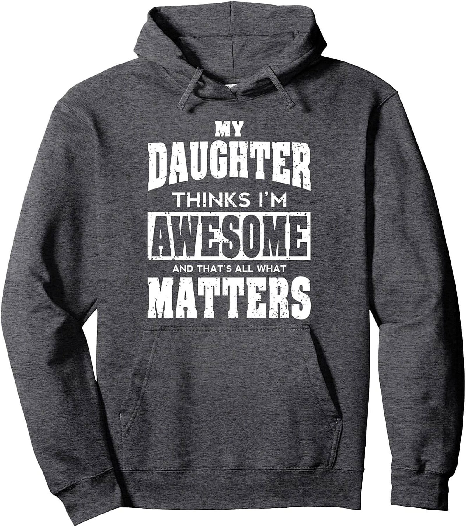 Awesome Dad Hoodie Daughter Thinks I'm Awesome Pullover
