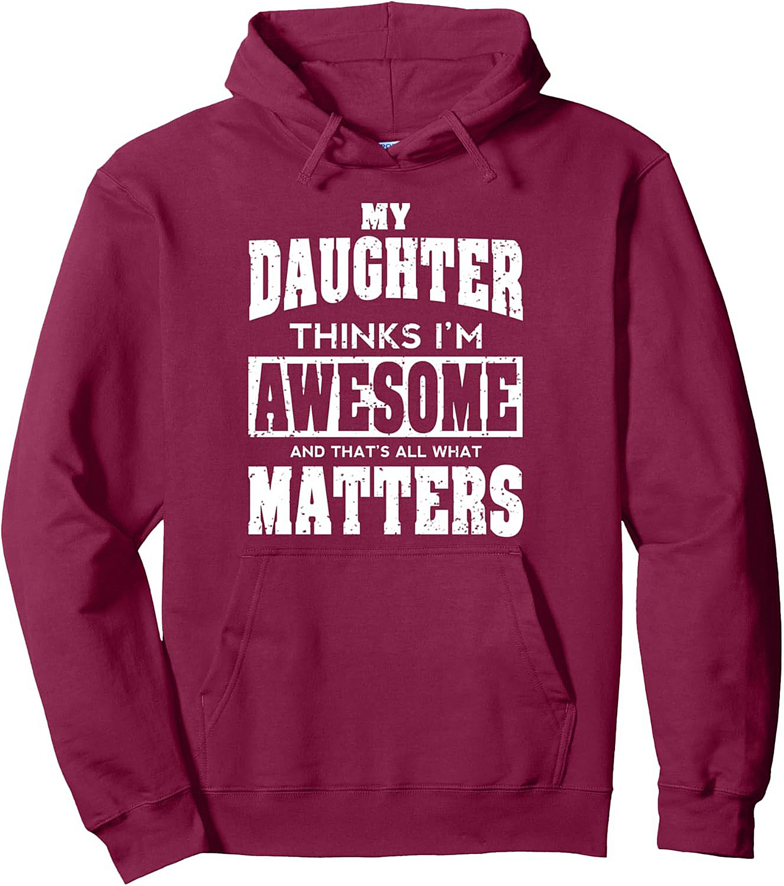 Awesome Dad Hoodie Daughter Thinks I'm Awesome Pullover