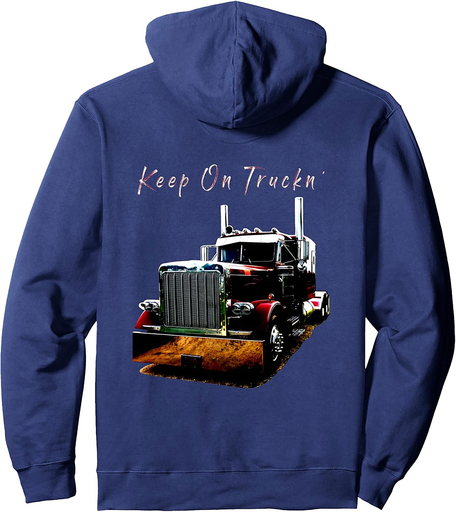 Keep On Truckin' Big Rig Trucker Pullover Hoodie
