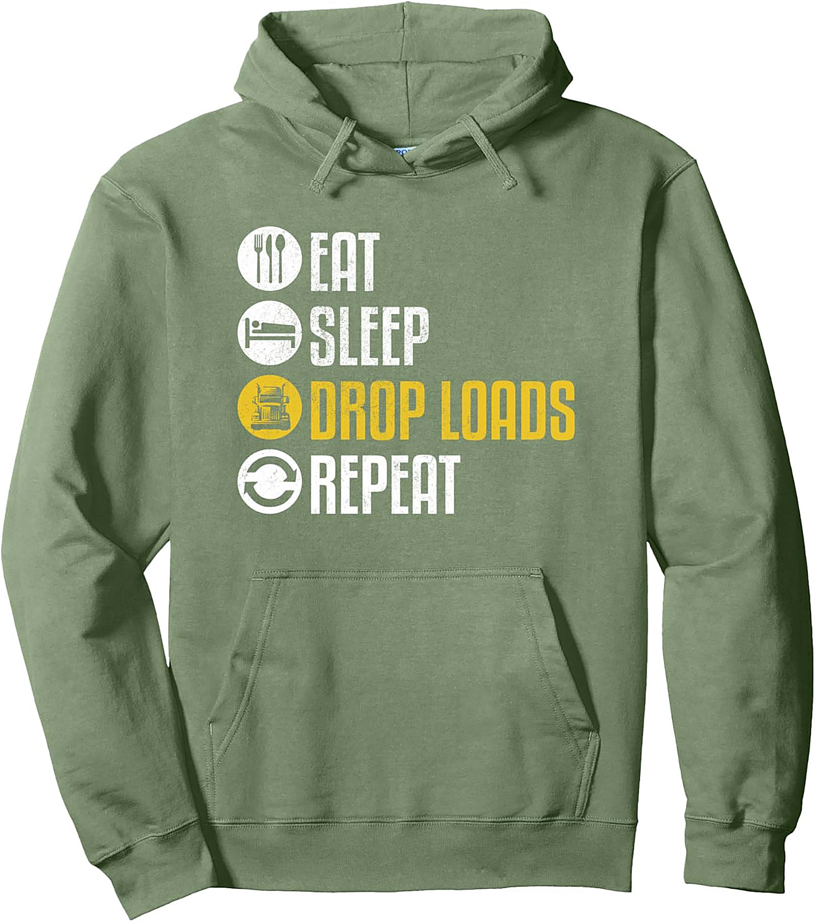 Eat Sleep Drop Loads Repeat Trucker Pullover Hoodie