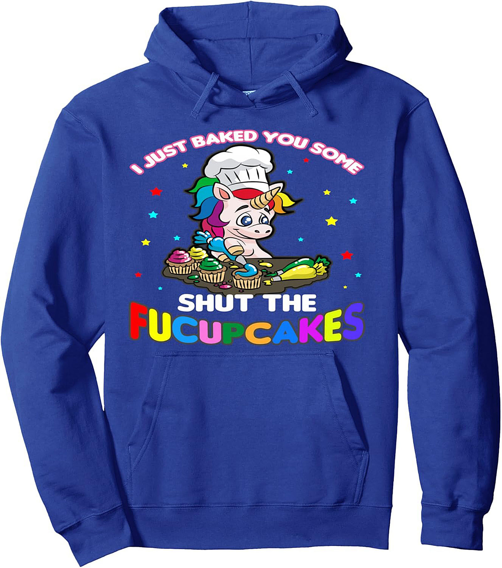 Funny Unicorn Baking Pullover Hoodie  Shut The Fucupcakes