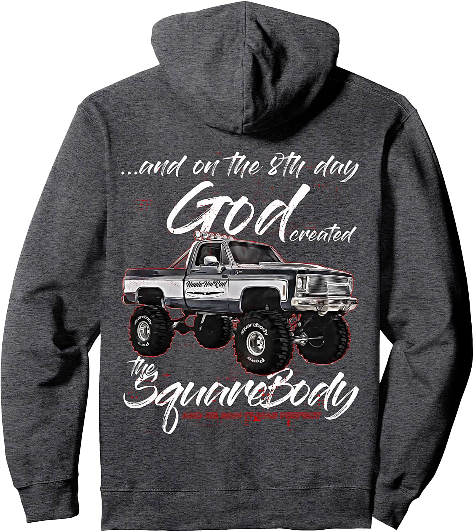 8th Day God Created the Square Body Truck Pullover Hoodie