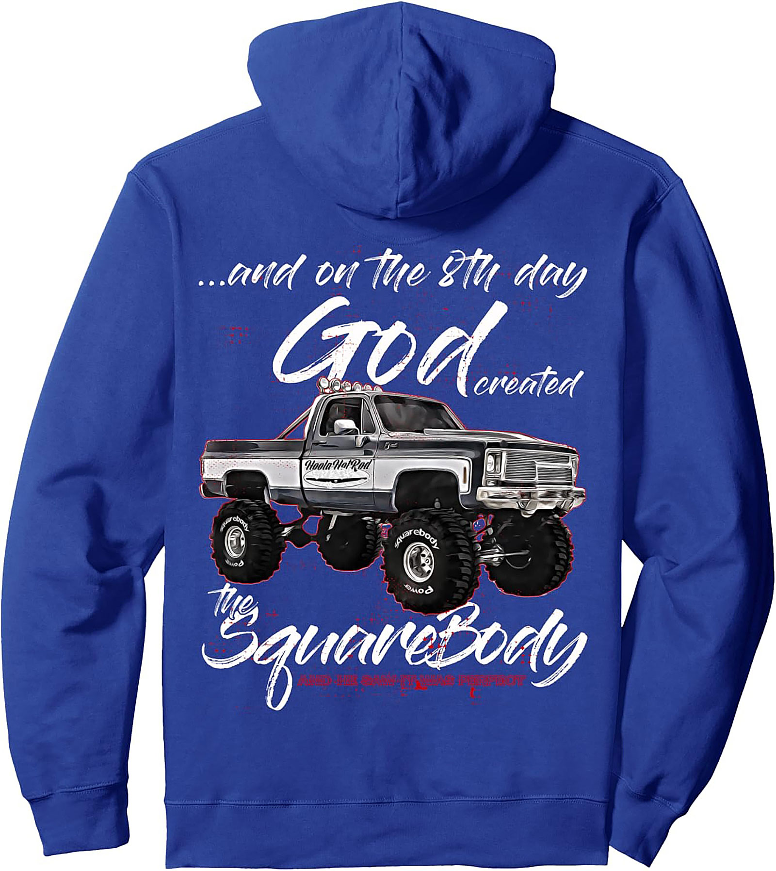 8th Day God Created the Square Body Truck Pullover Hoodie