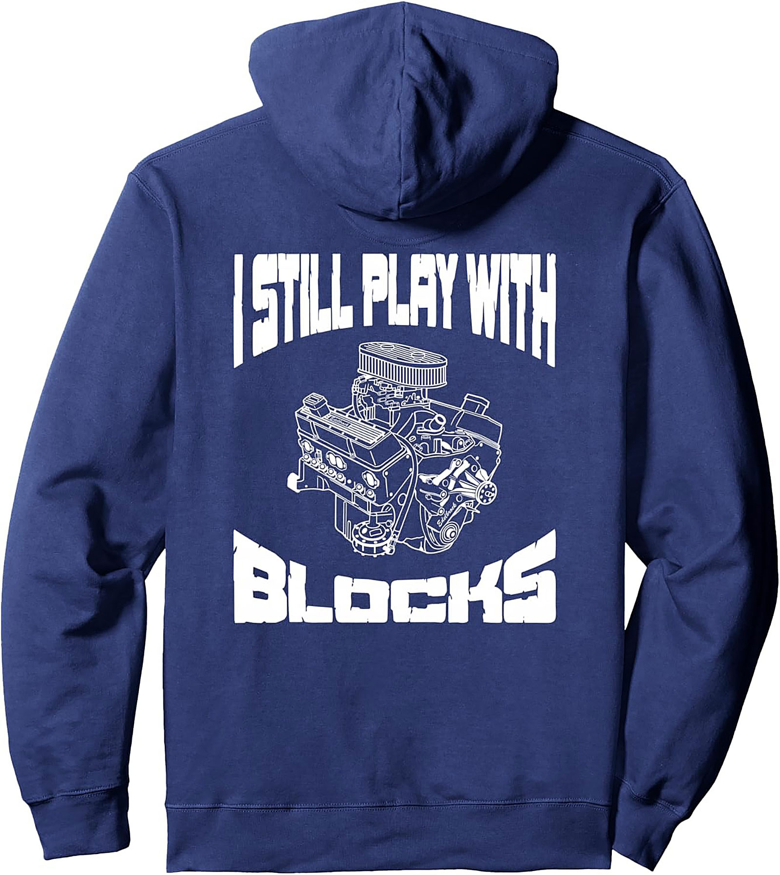 I Still Play With Blocks Gearhead V8 Engine Graphic Hoodie