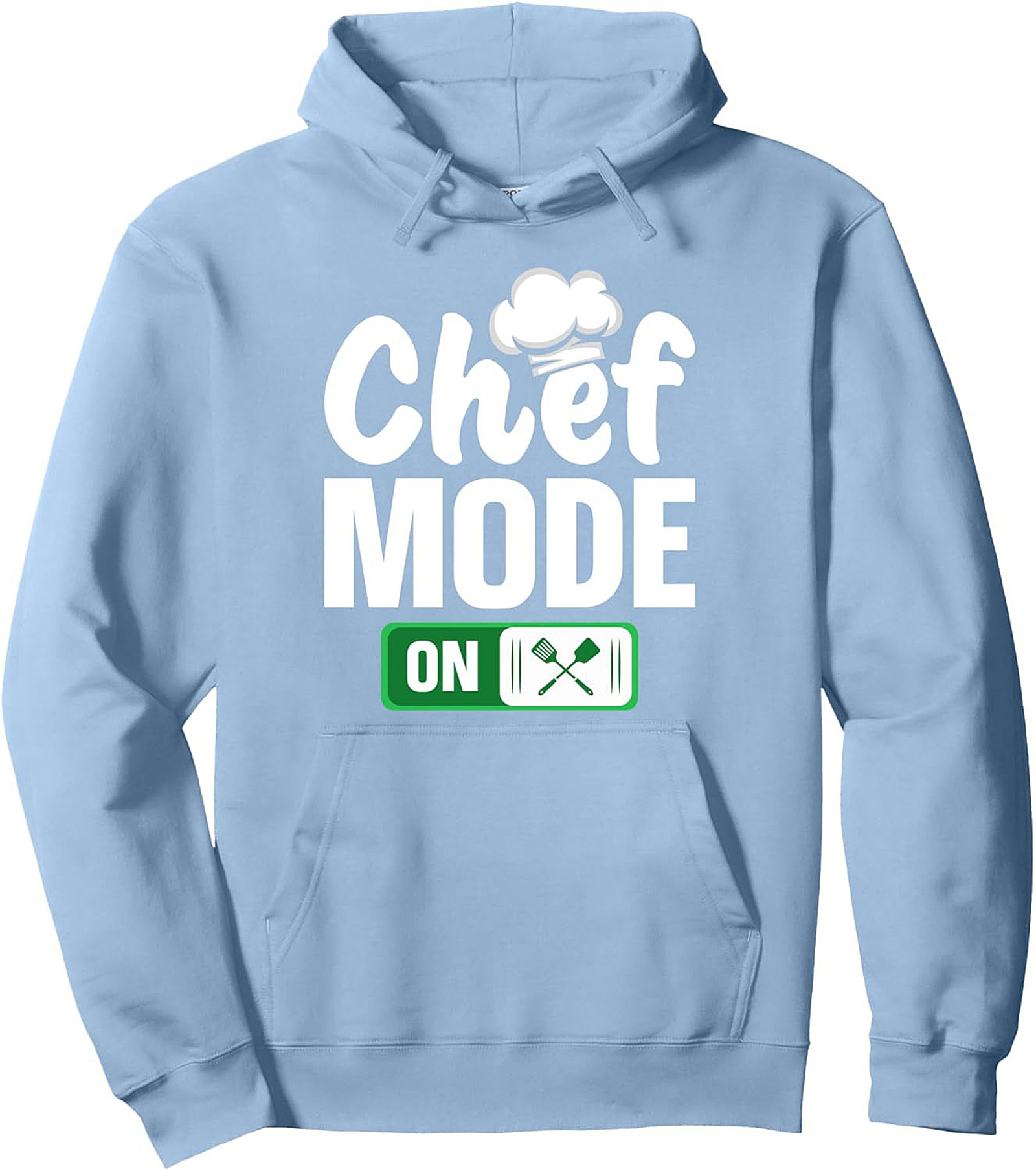 Chef Mode ON Pullover Hoodie Funny Culinary Graphic Gift