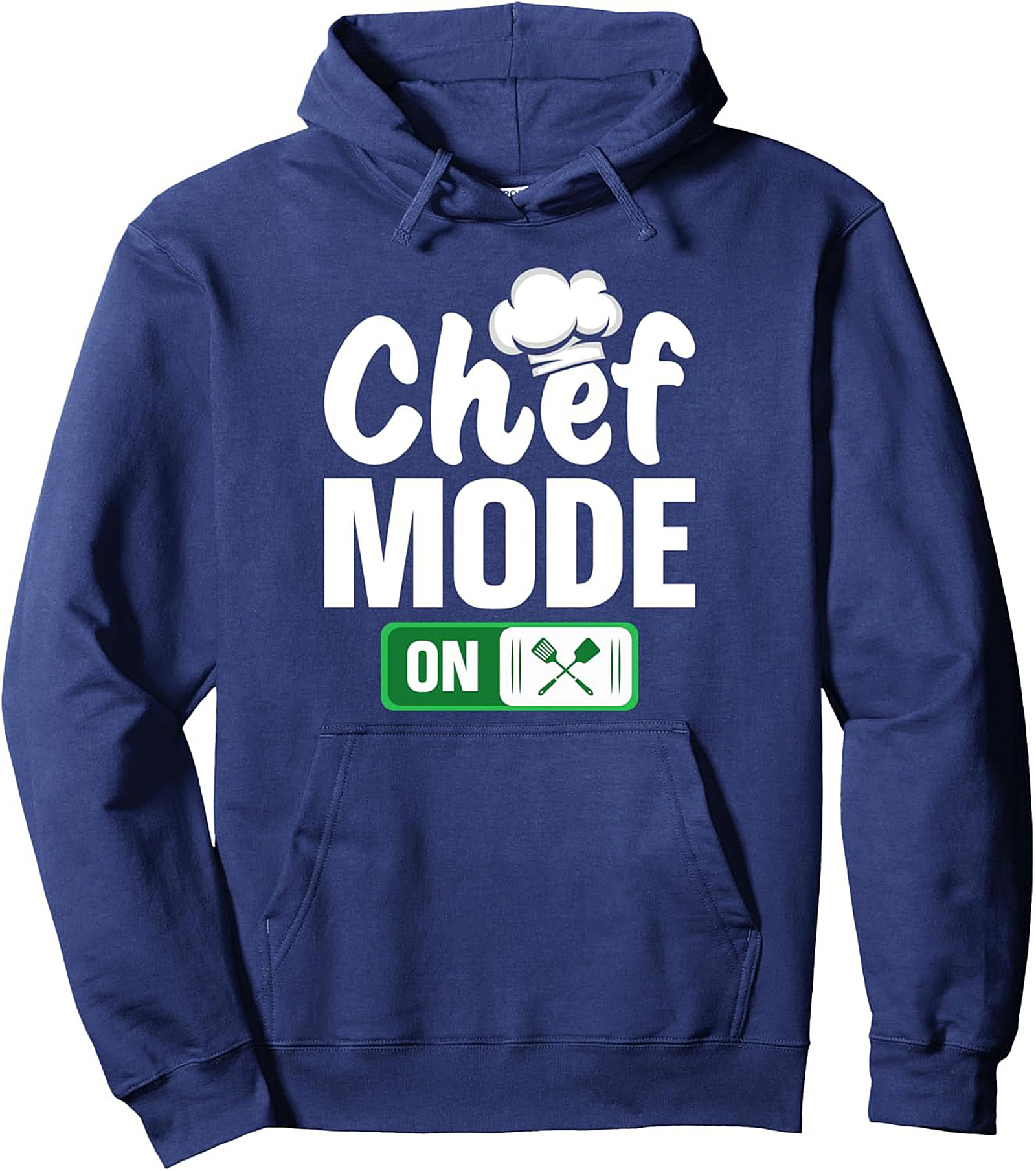 Chef Mode ON Pullover Hoodie Funny Culinary Graphic Gift