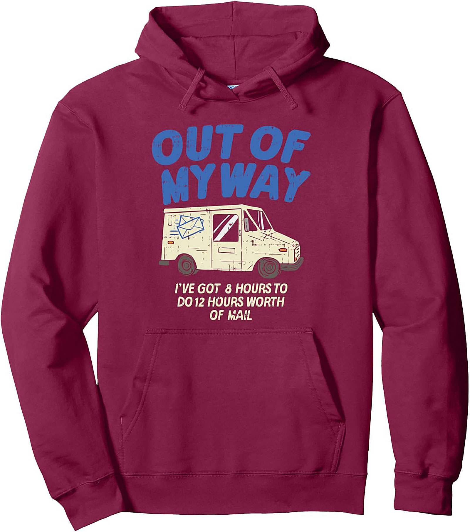 Mail Carrier Graphic Hoodie: Out of My Way Post Office Pullover