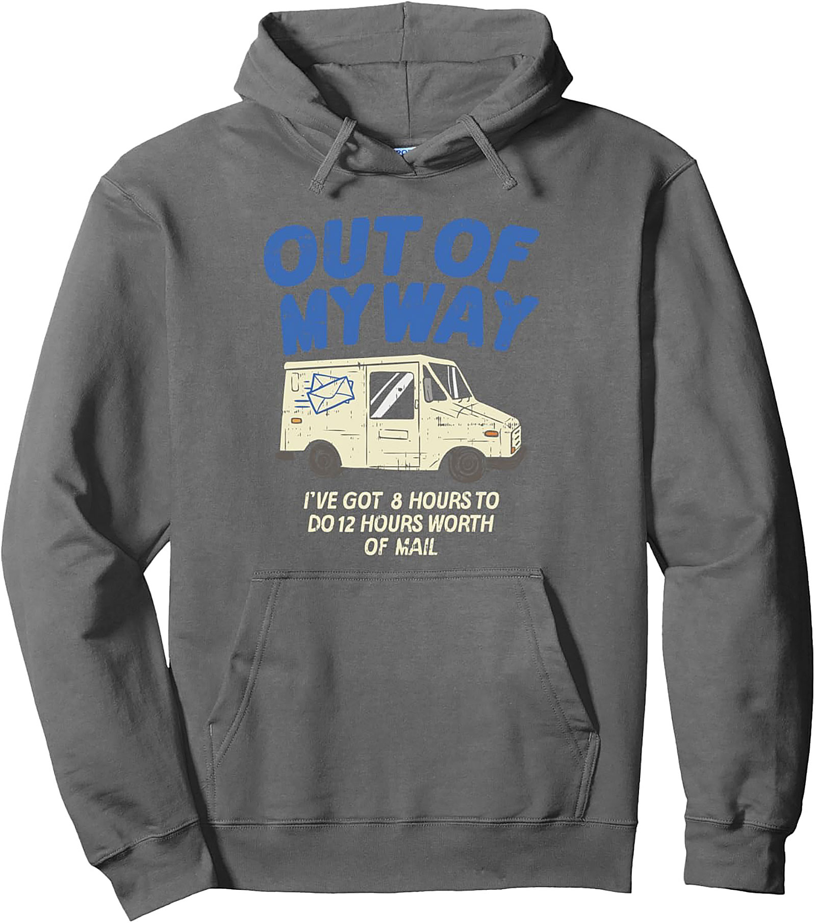 Mail Carrier Graphic Hoodie: Out of My Way Post Office Pullover