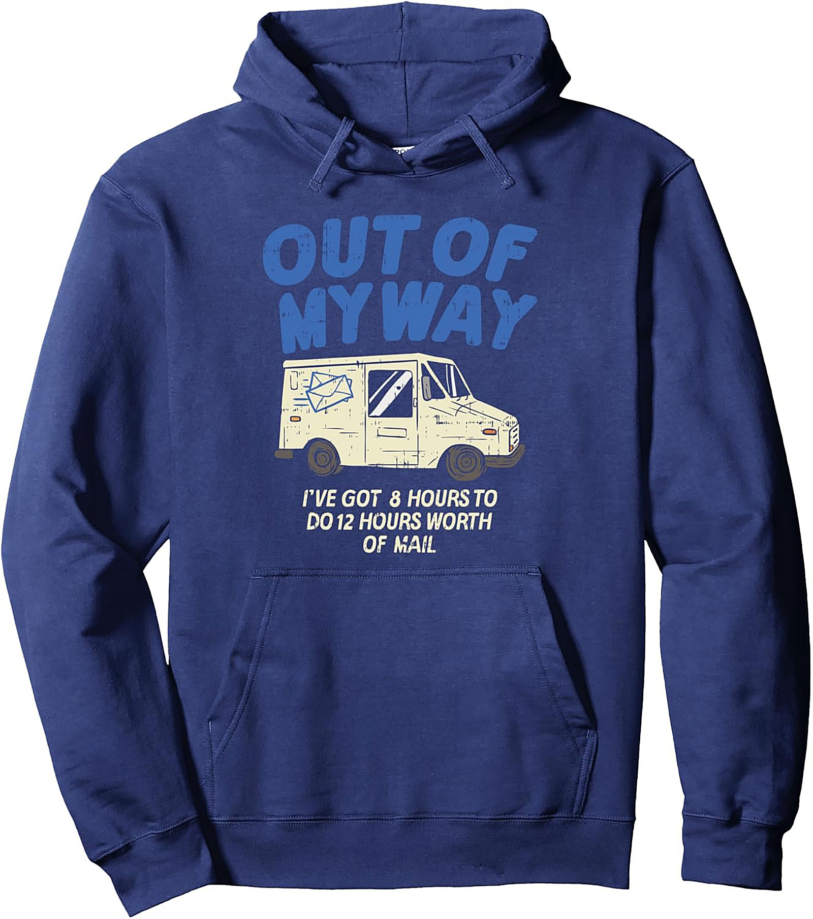 Mail Carrier Graphic Hoodie: Out of My Way Post Office Pullover